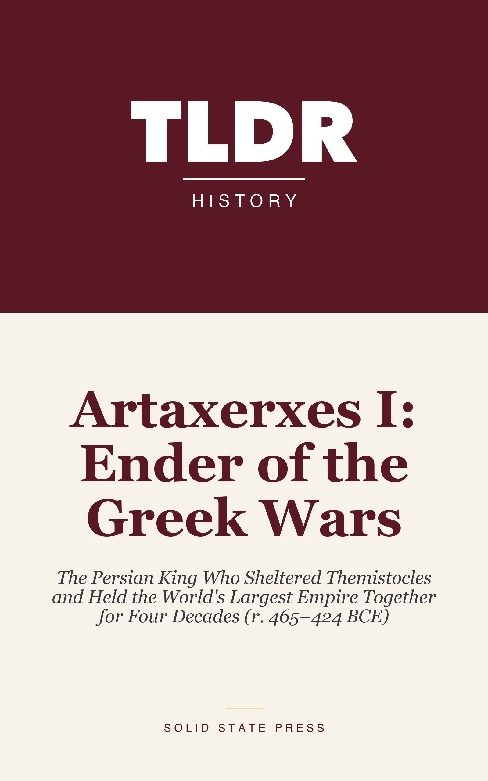 Artaxerxes I: Ender of the Greek Wars cover