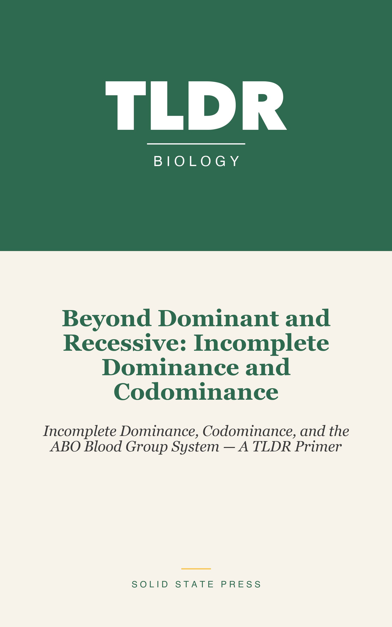 Beyond Dominant and Recessive: Incomplete Dominance and Codominance cover