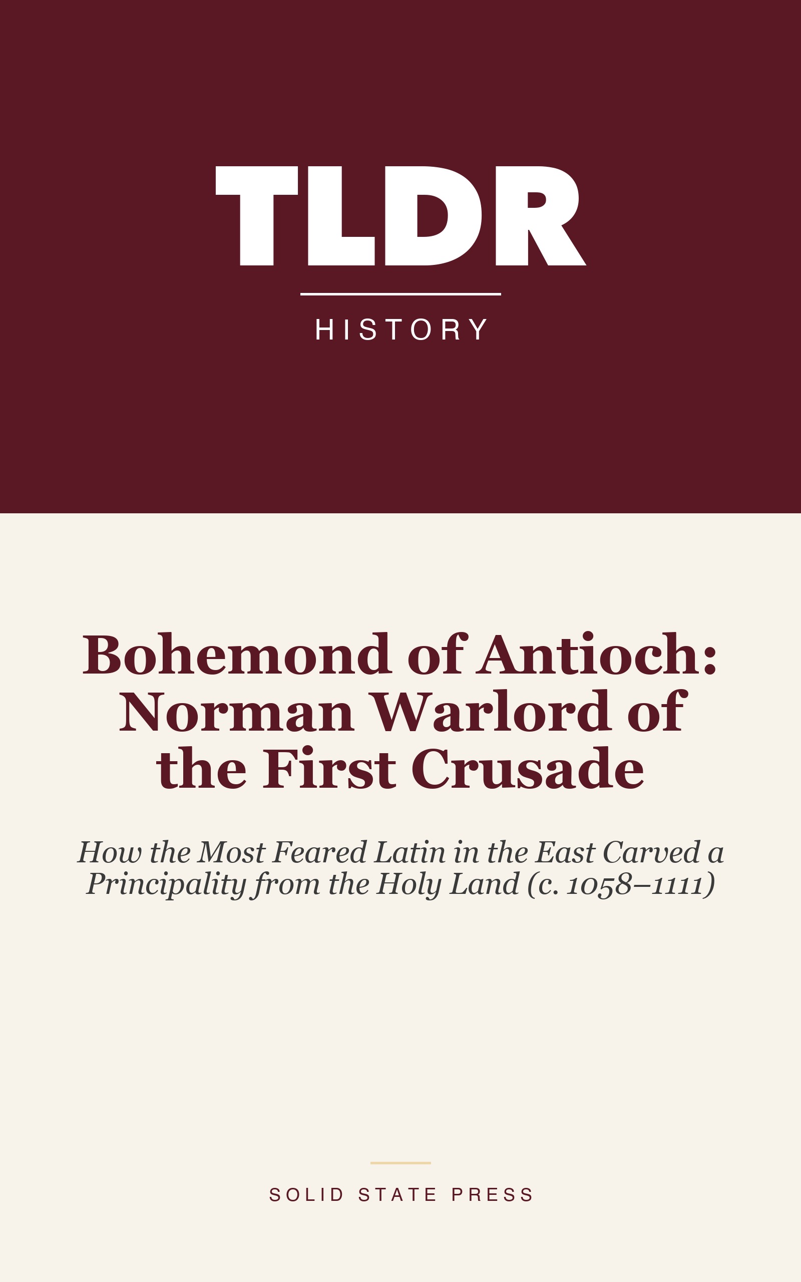 Bohemond of Antioch: Norman Warlord of the First Crusade cover