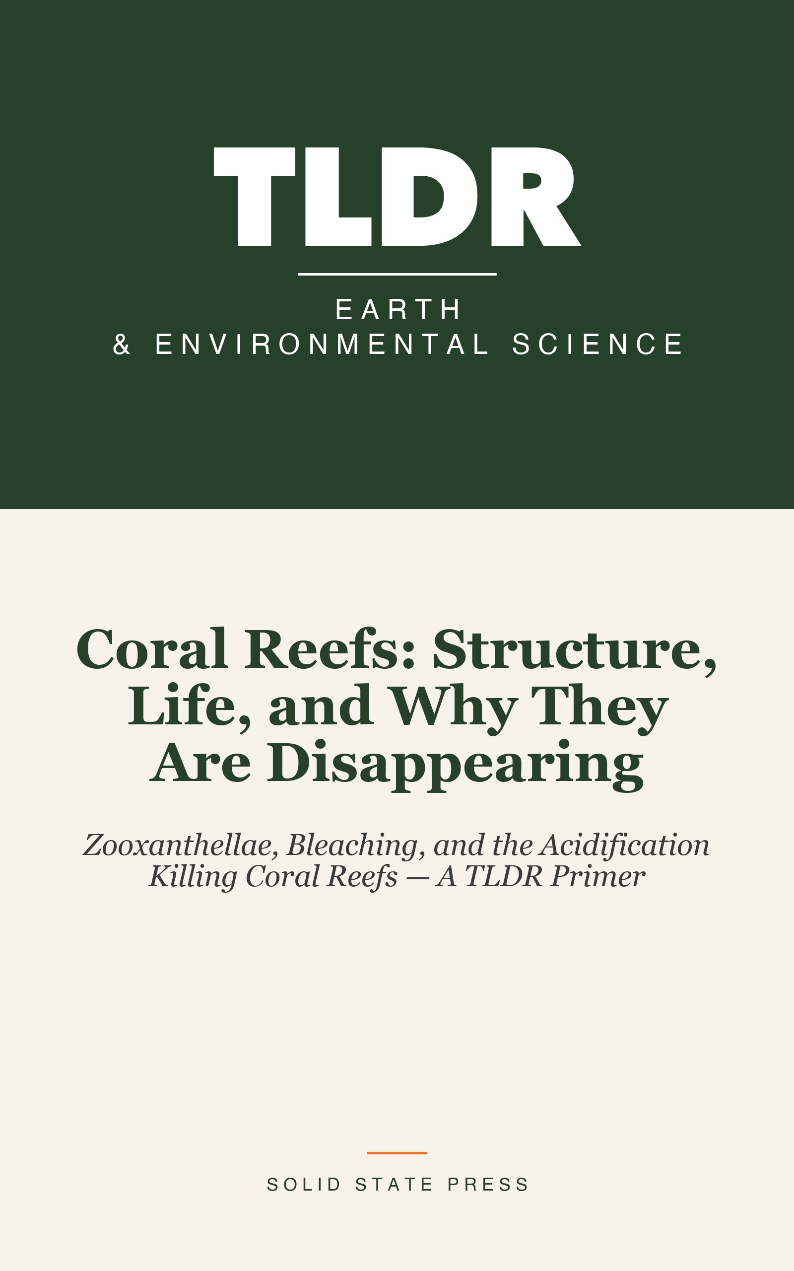 Coral Reefs: Structure, Life, and Why They Are Disappearing cover