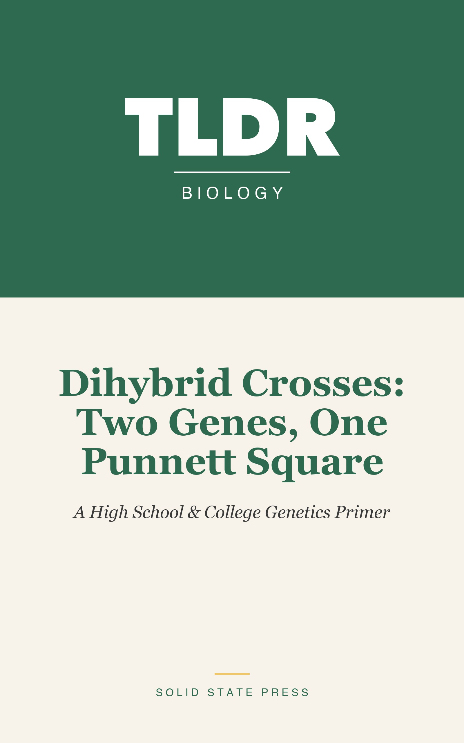 Dihybrid Crosses: Two Genes, One Punnett Square cover