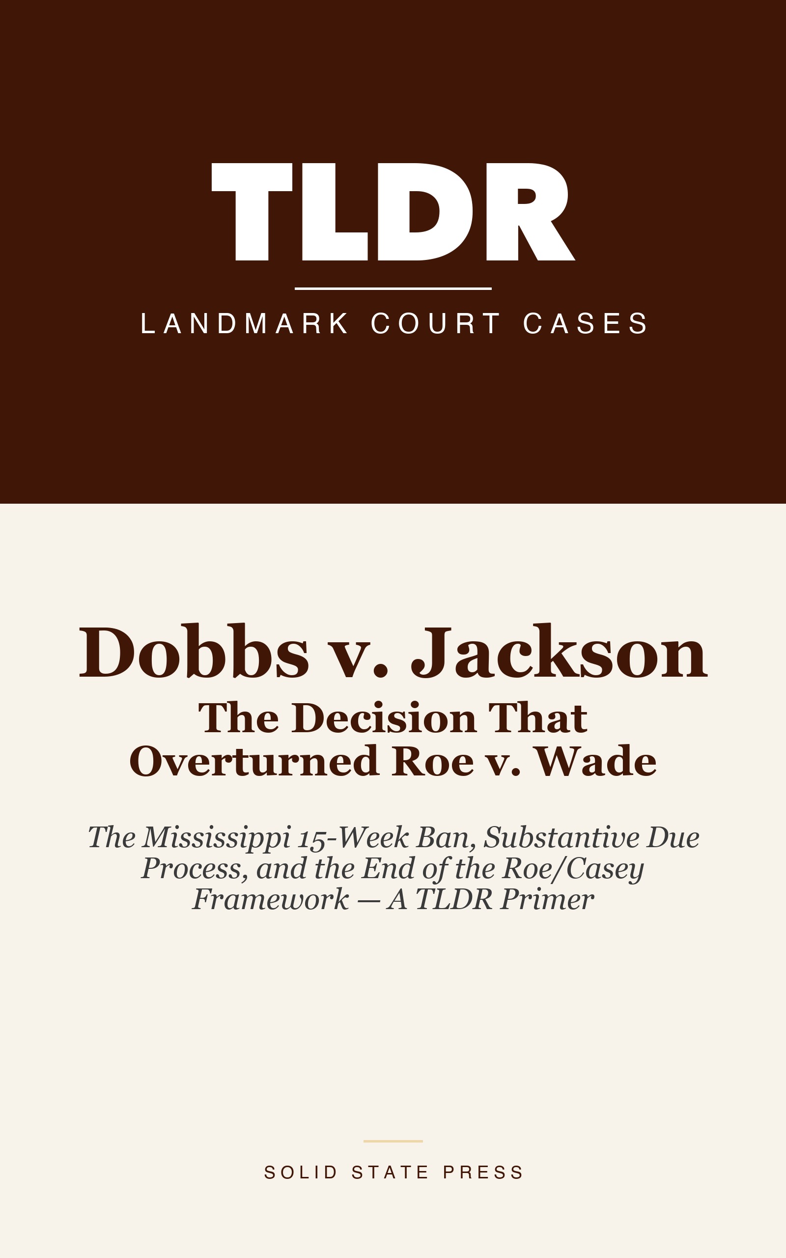 Dobbs v. Jackson: The Decision That Overturned Roe v. Wade cover