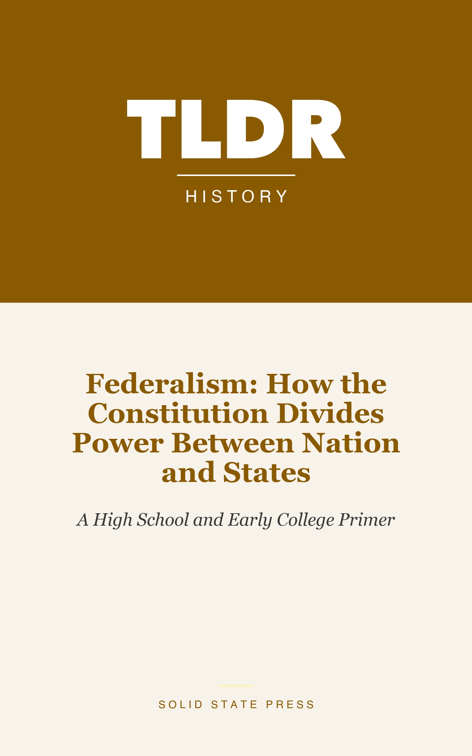 Federalism: How the Constitution Divides Power Between Nation and States cover