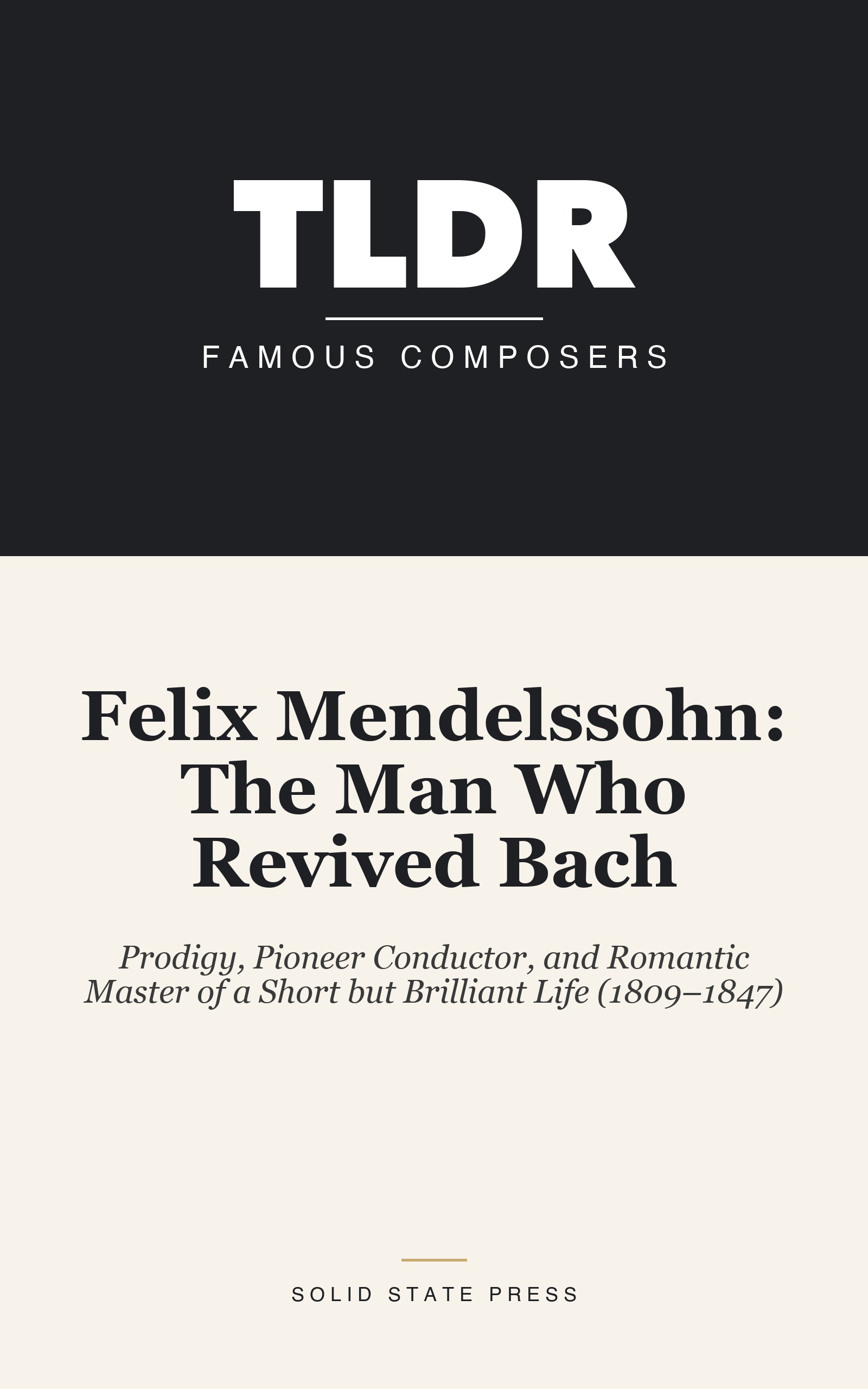 Felix Mendelssohn: The Man Who Revived Bach cover