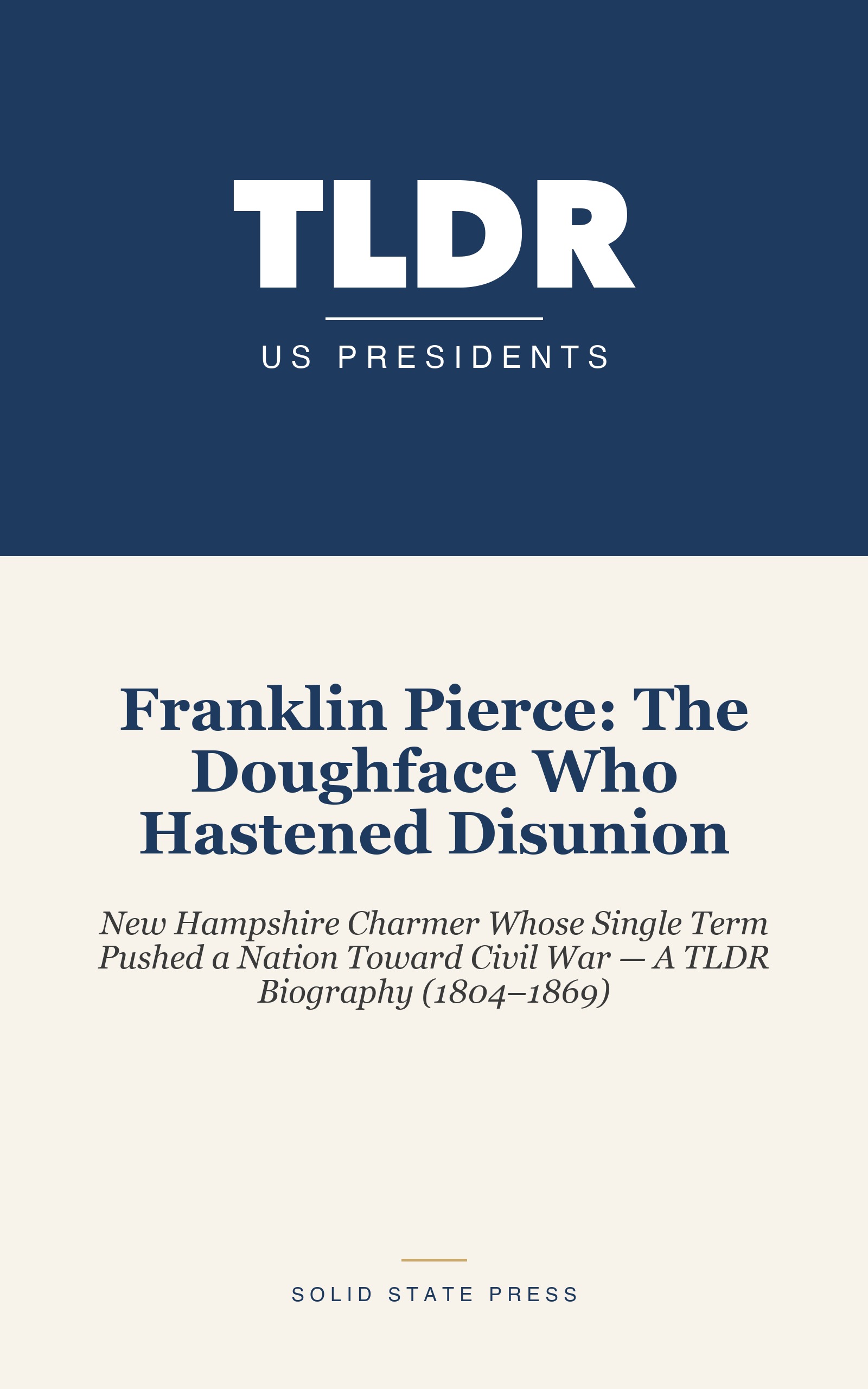 Franklin Pierce: The Doughface Who Hastened Disunion cover