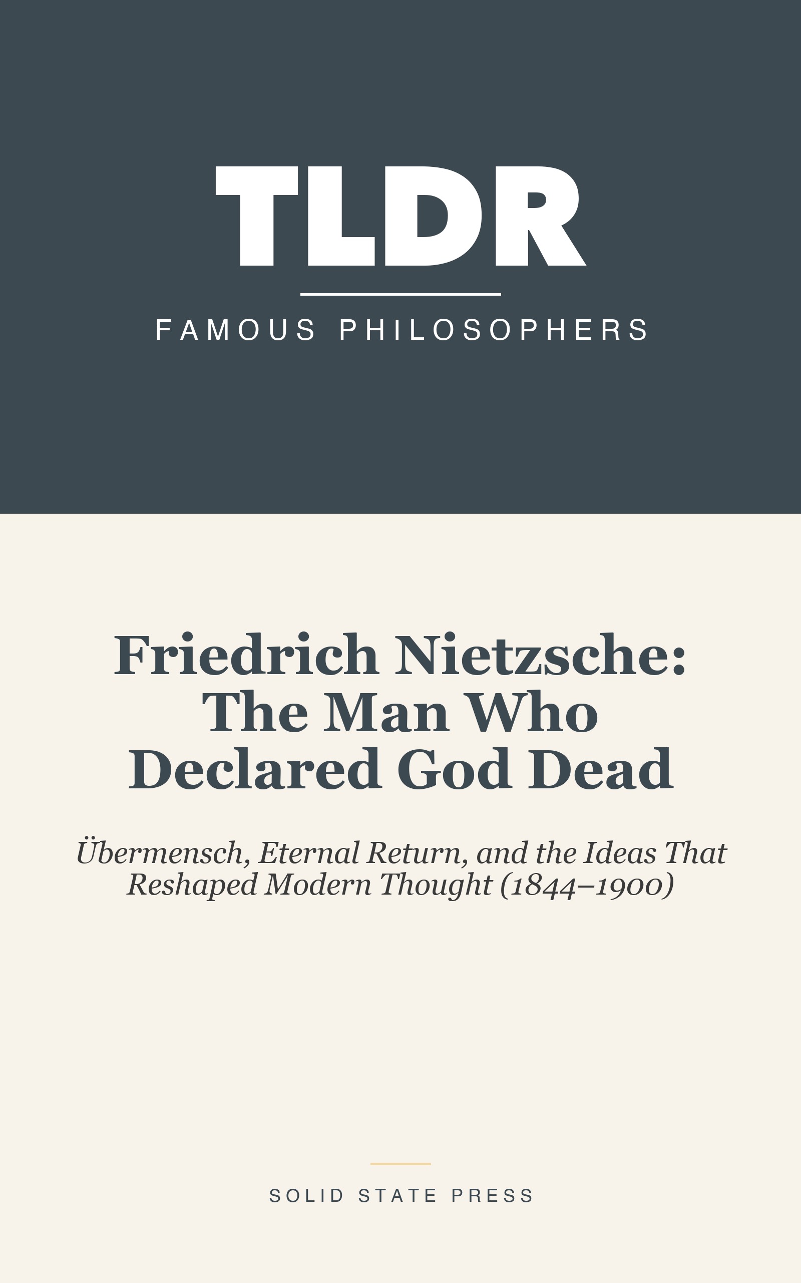 Friedrich Nietzsche: The Man Who Declared God Dead cover