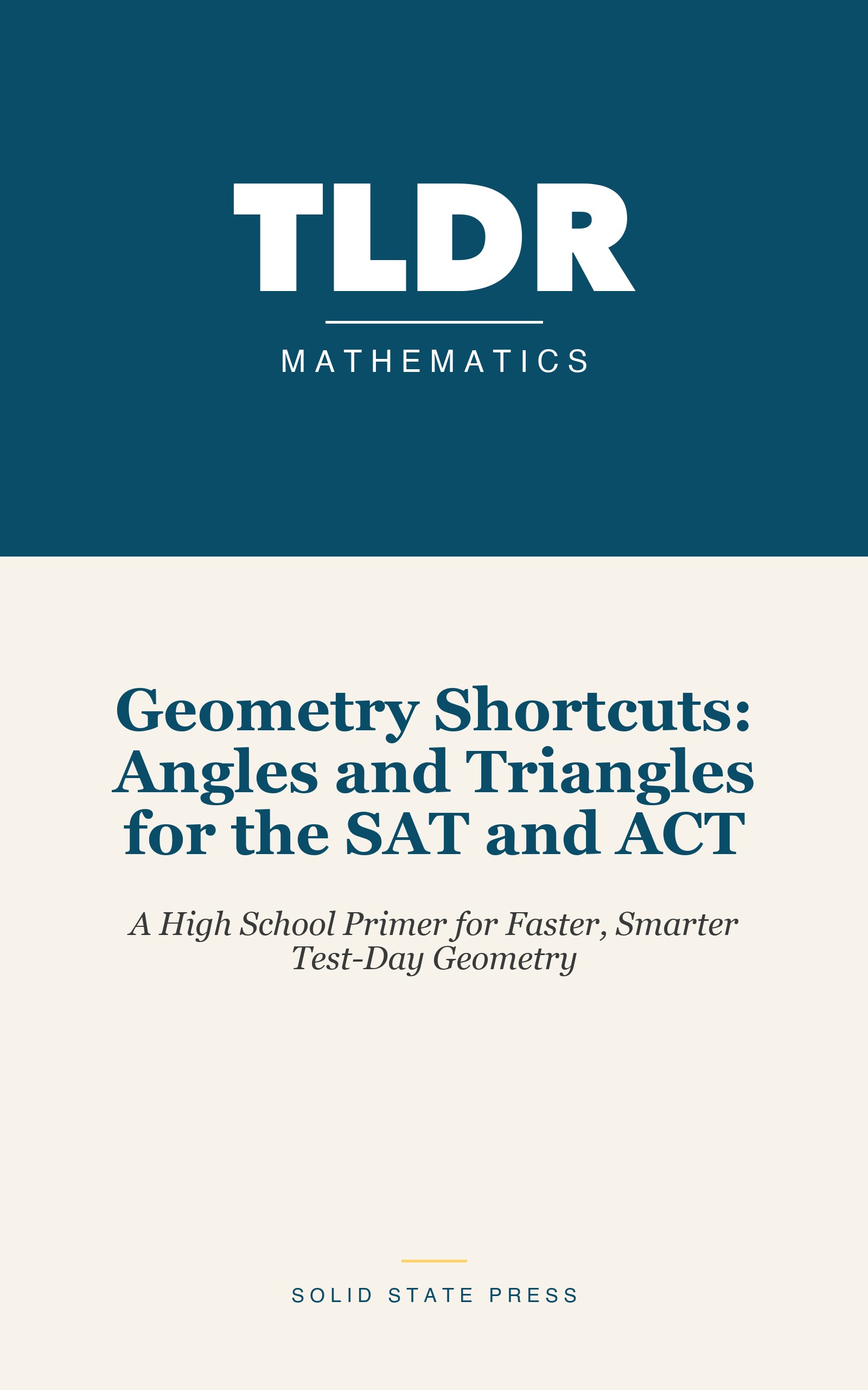 Geometry Shortcuts: Angles and Triangles for the SAT and ACT cover
