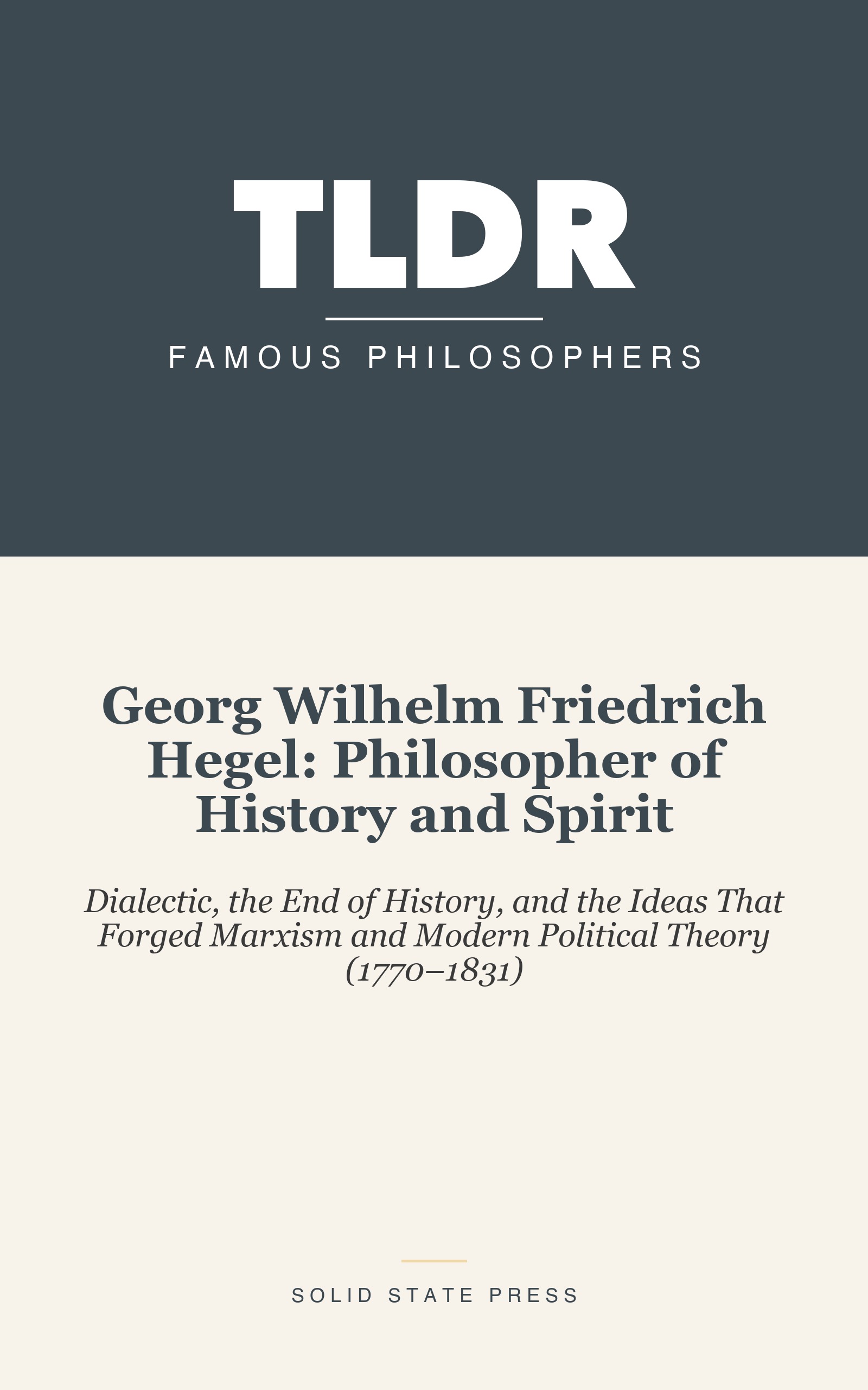 Georg Wilhelm Friedrich Hegel: Philosopher of History and Spirit cover