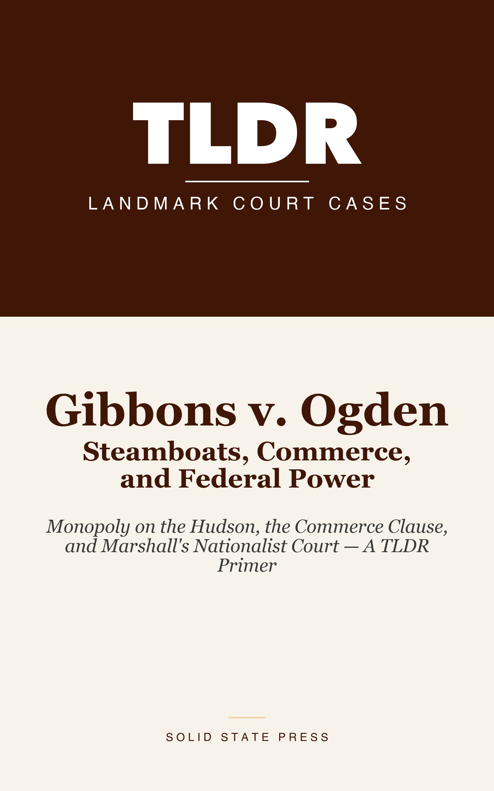 Gibbons v. Ogden: Steamboats, Commerce, and Federal Power cover