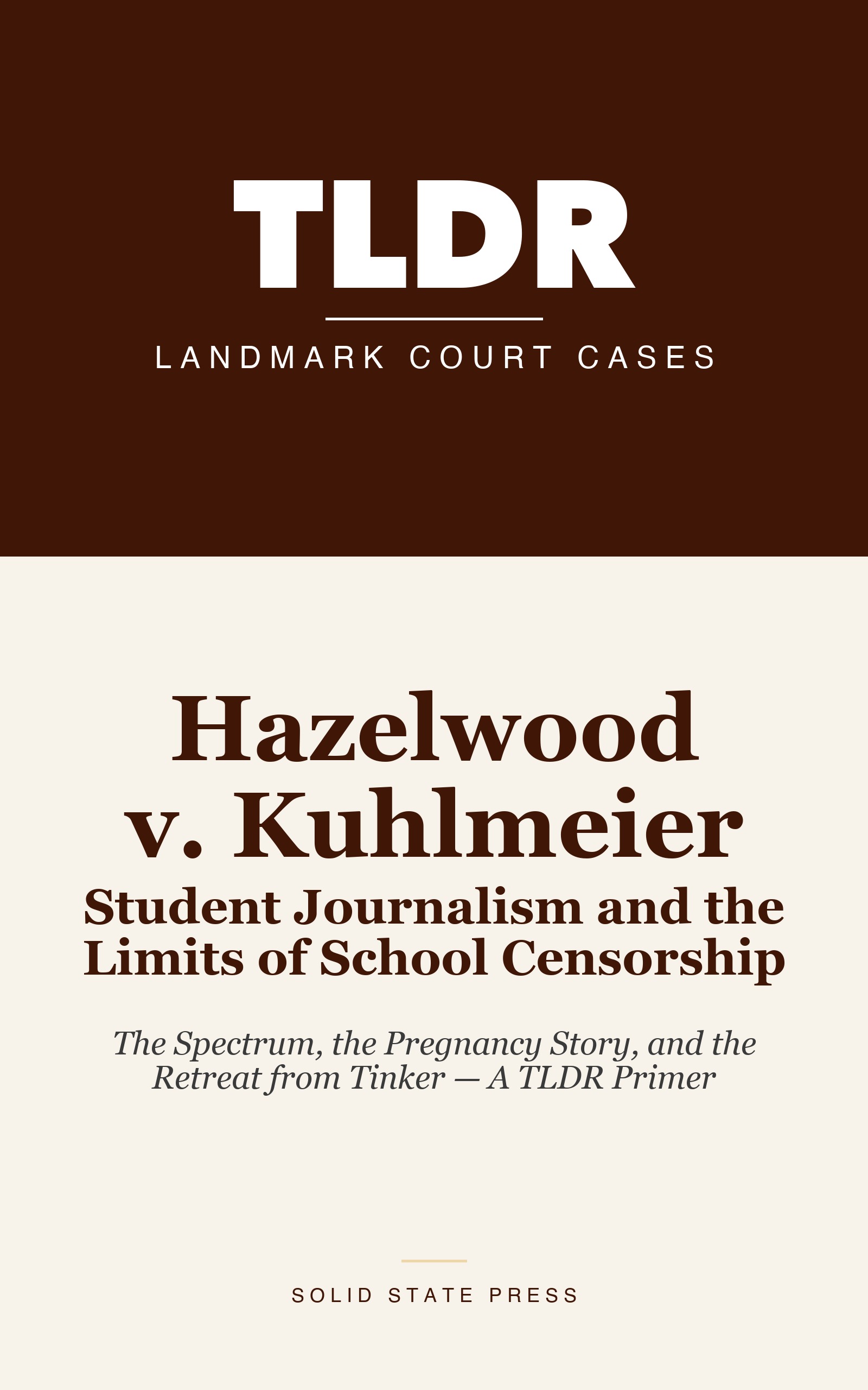 Hazelwood v. Kuhlmeier: Student Journalism and the Limits of School Censorship cover