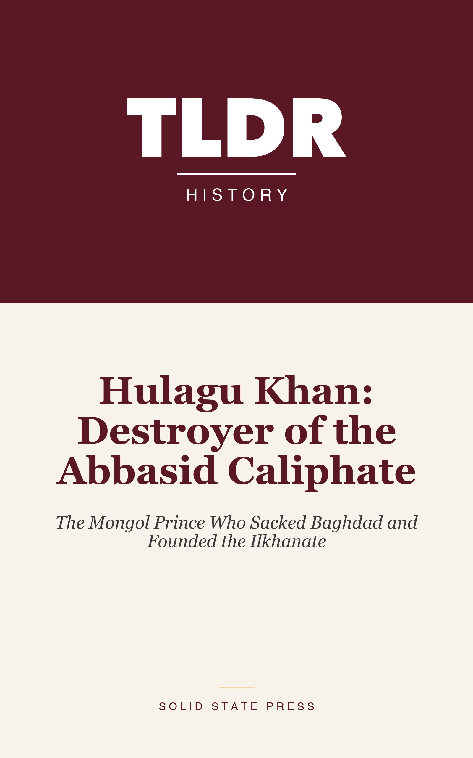 Hulagu Khan: Destroyer of the Abbasid Caliphate cover