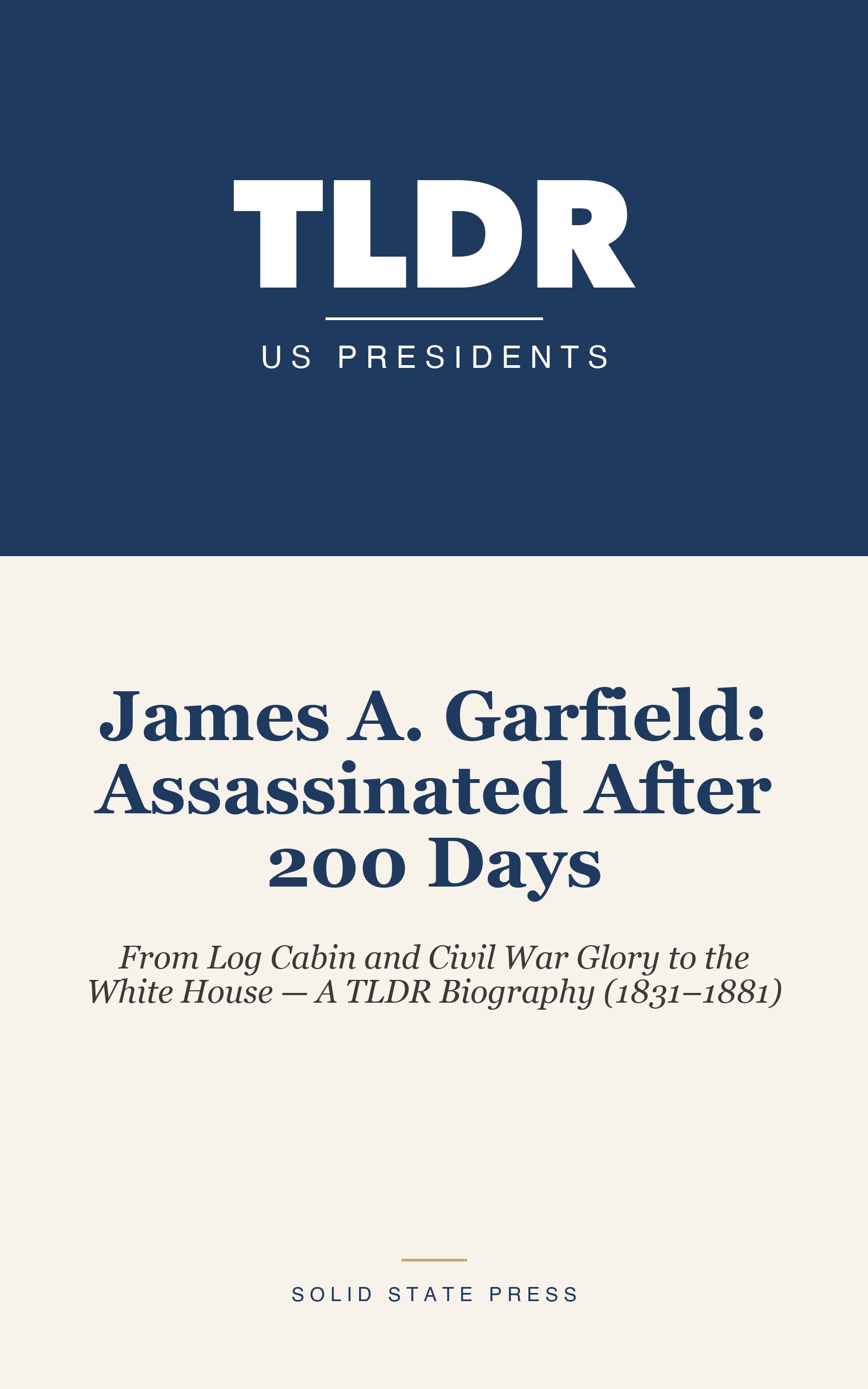 James A. Garfield: Assassinated After 200 Days cover