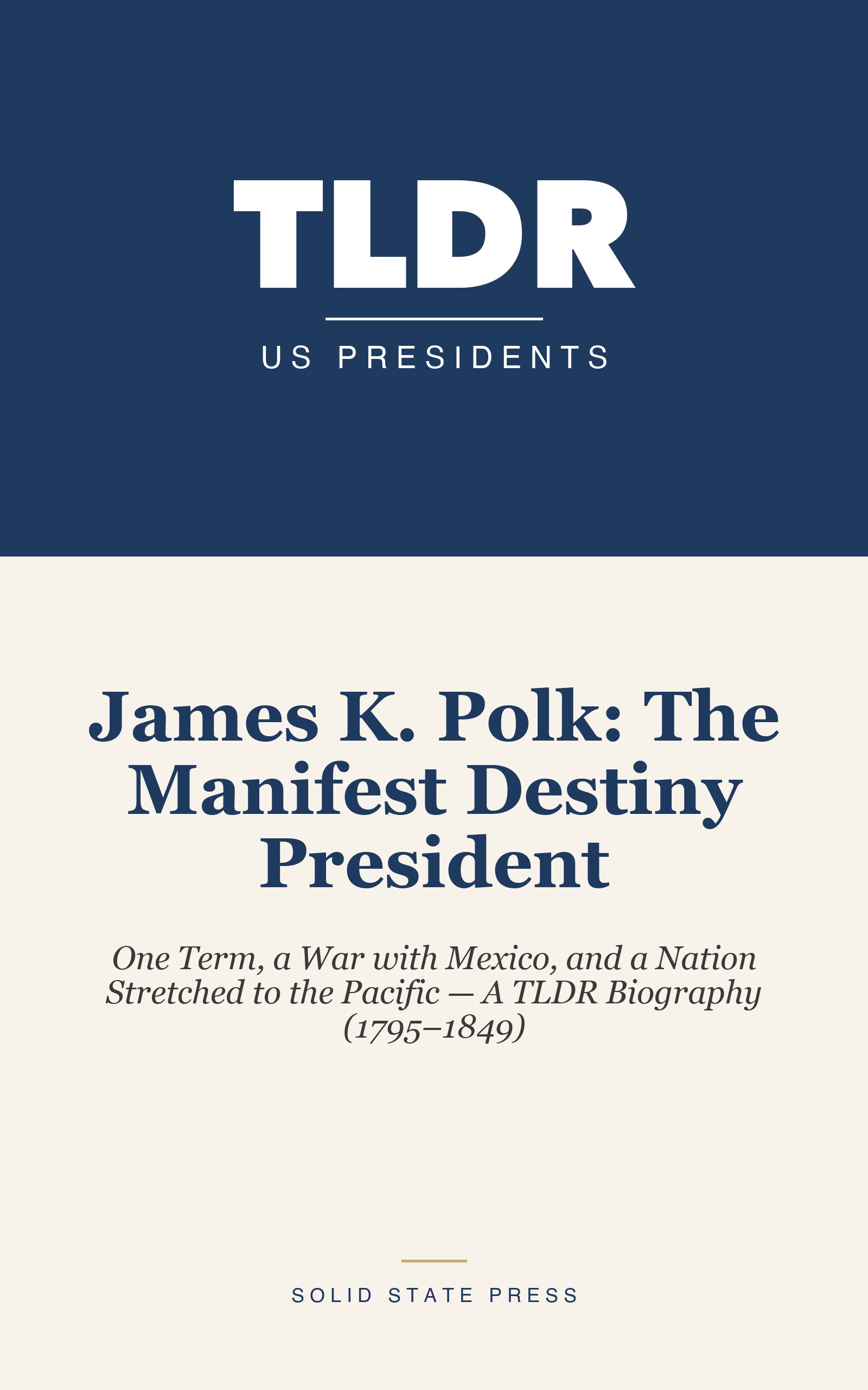 James K. Polk: The Manifest Destiny President cover