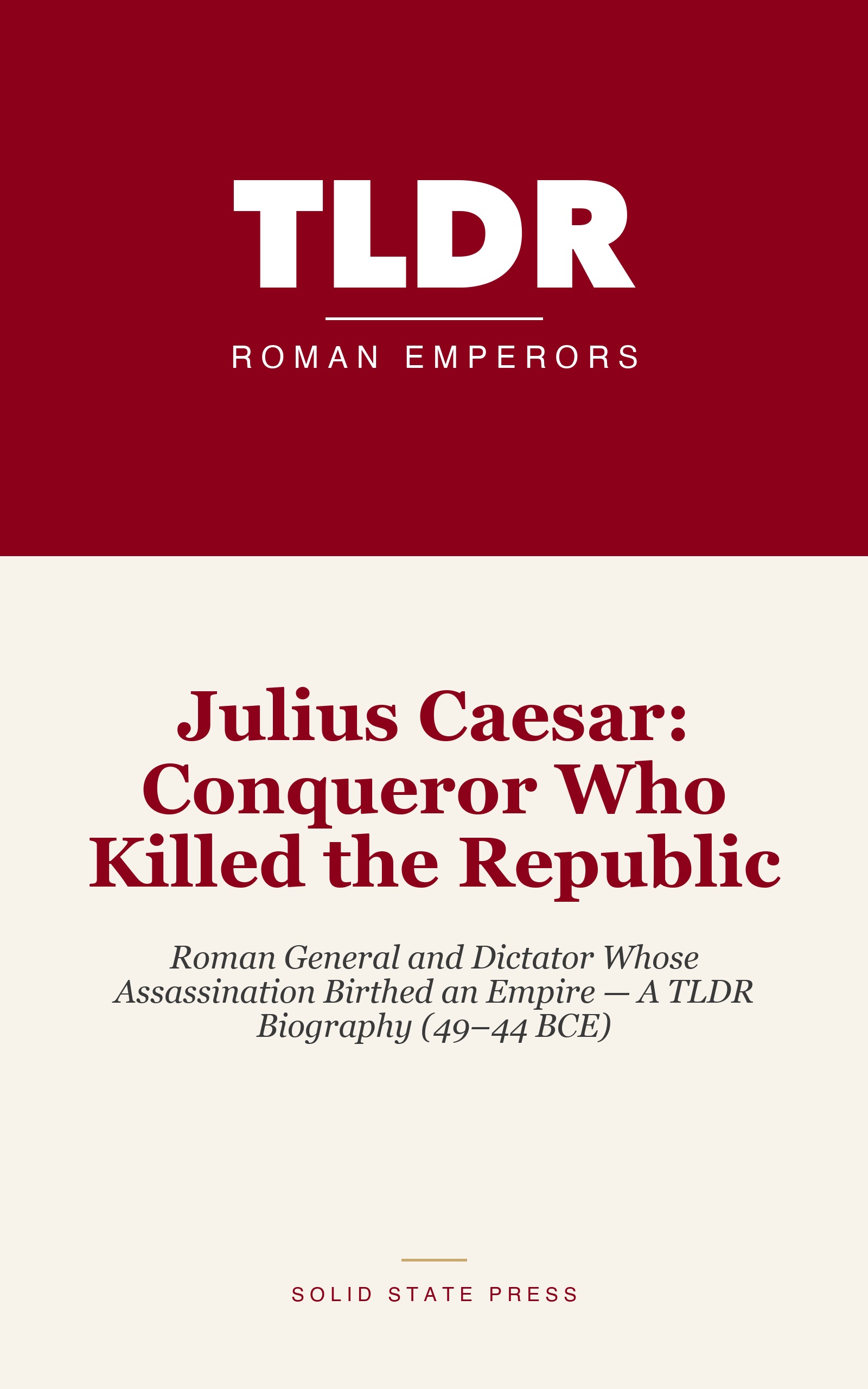 Julius Caesar: Conqueror Who Killed the Republic cover