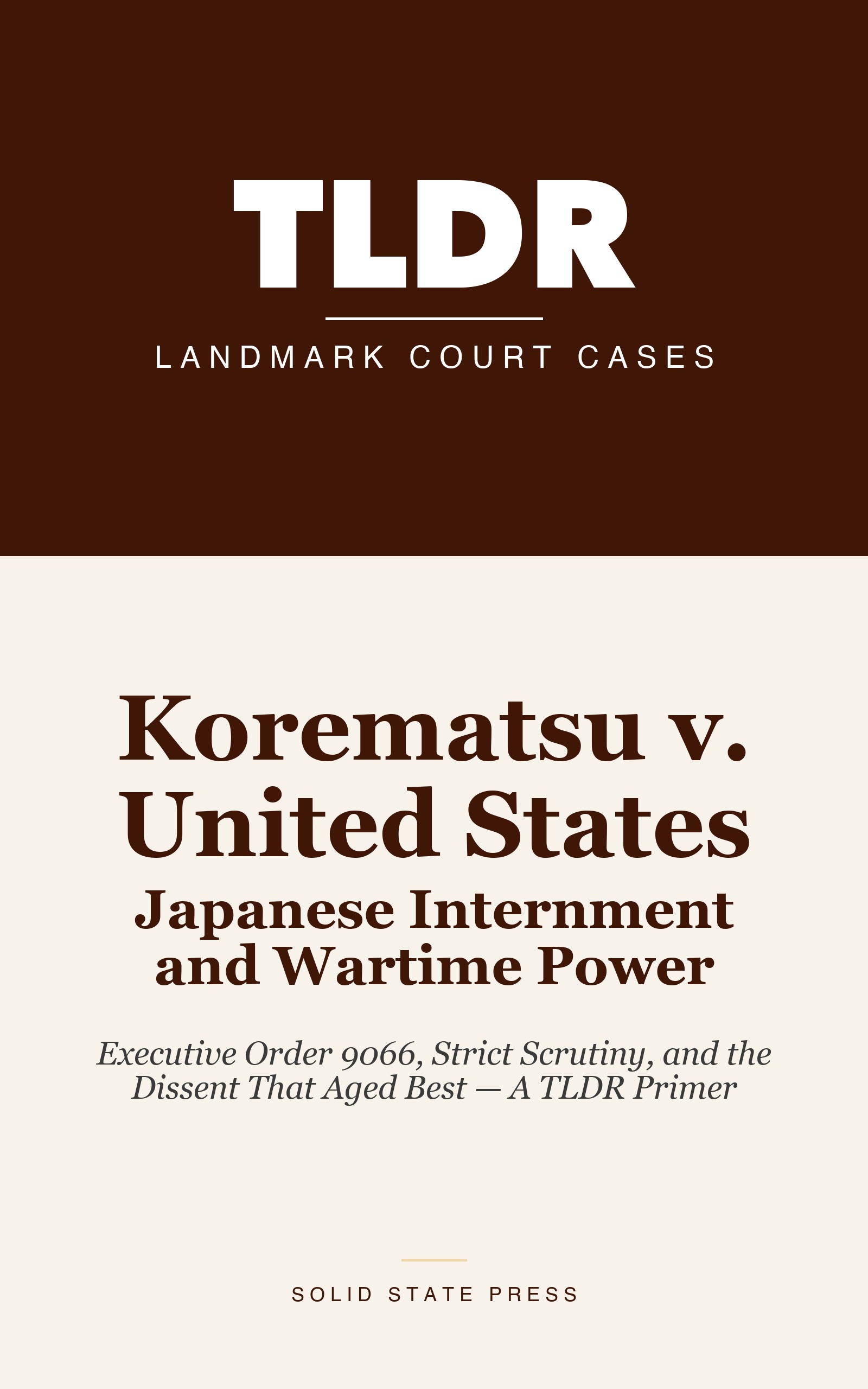 Korematsu v. United States: Japanese Internment and Wartime Power cover