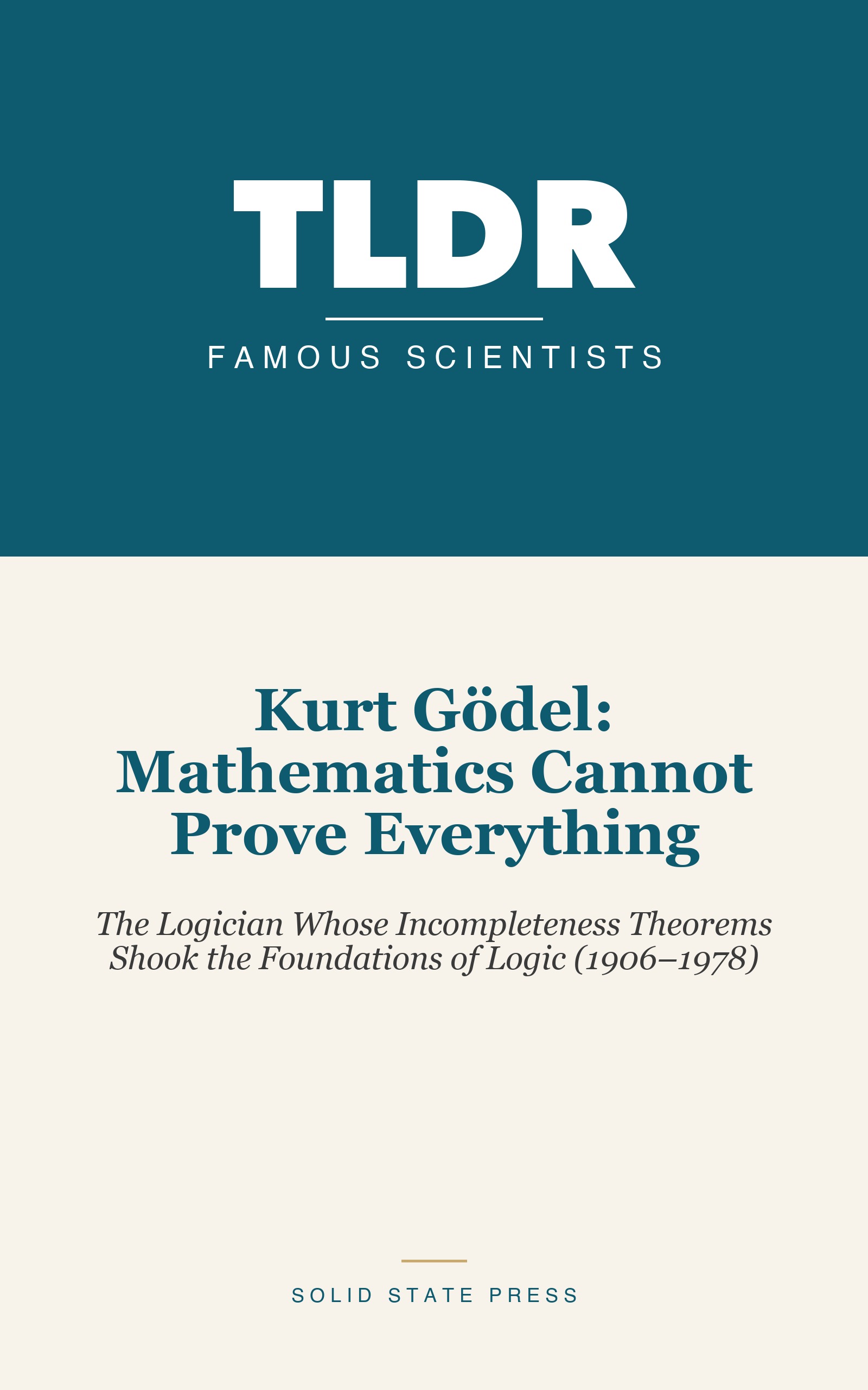 Kurt Gödel: Mathematics Cannot Prove Everything cover