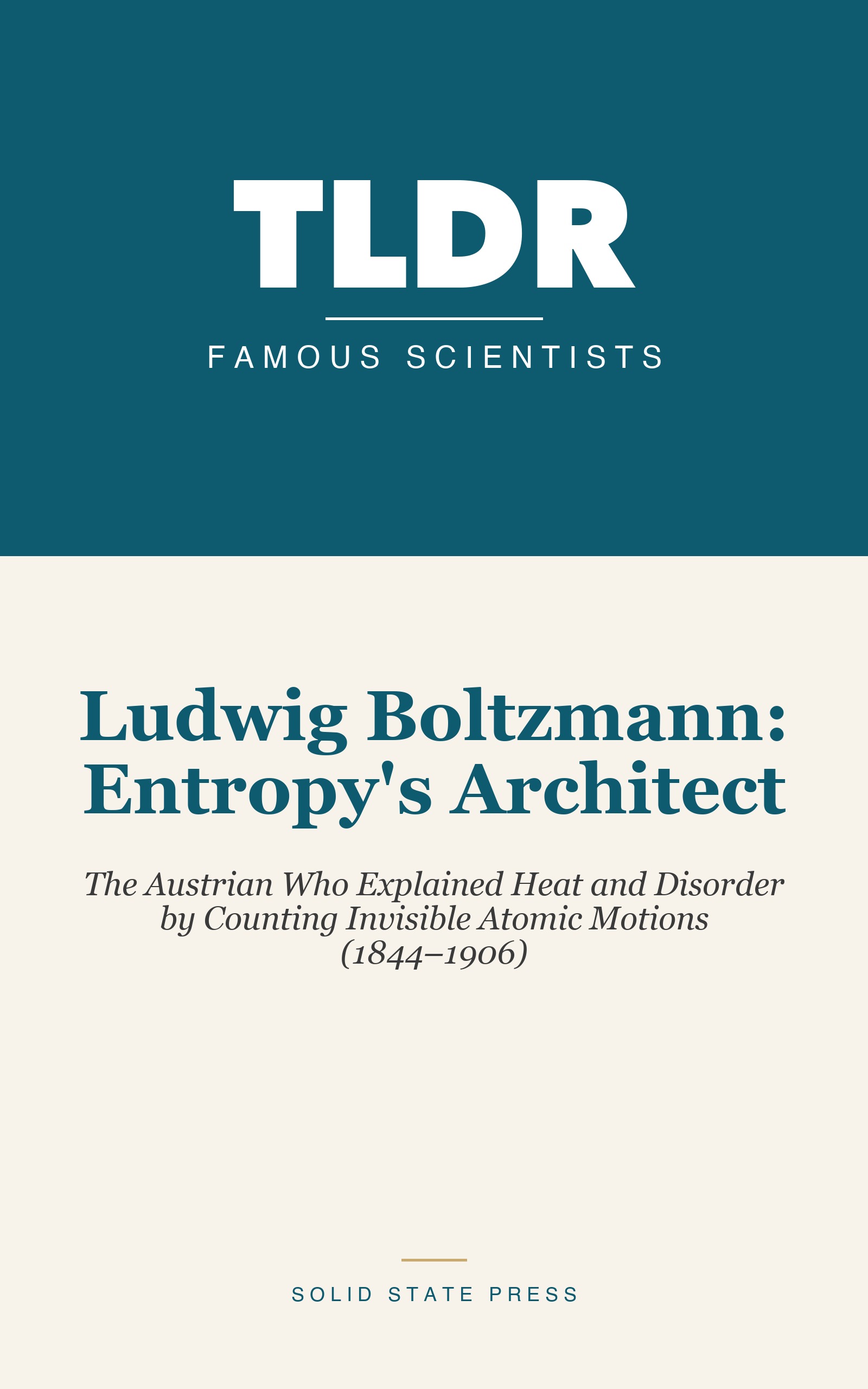 Ludwig Boltzmann: Entropy's Architect cover