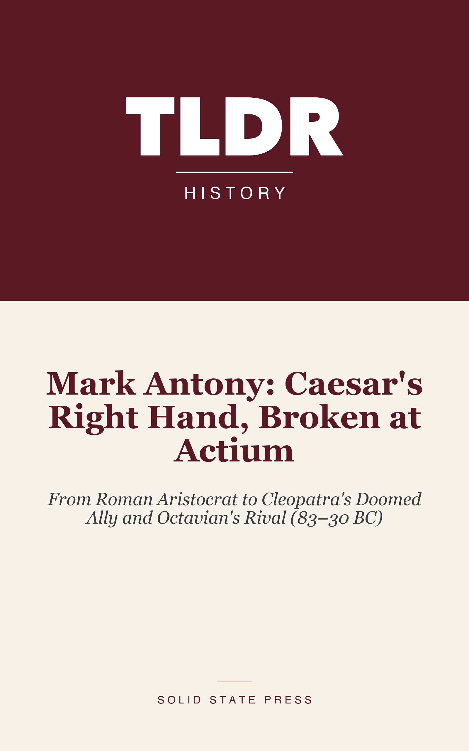 Mark Antony: Caesar's Right Hand, Broken at Actium cover