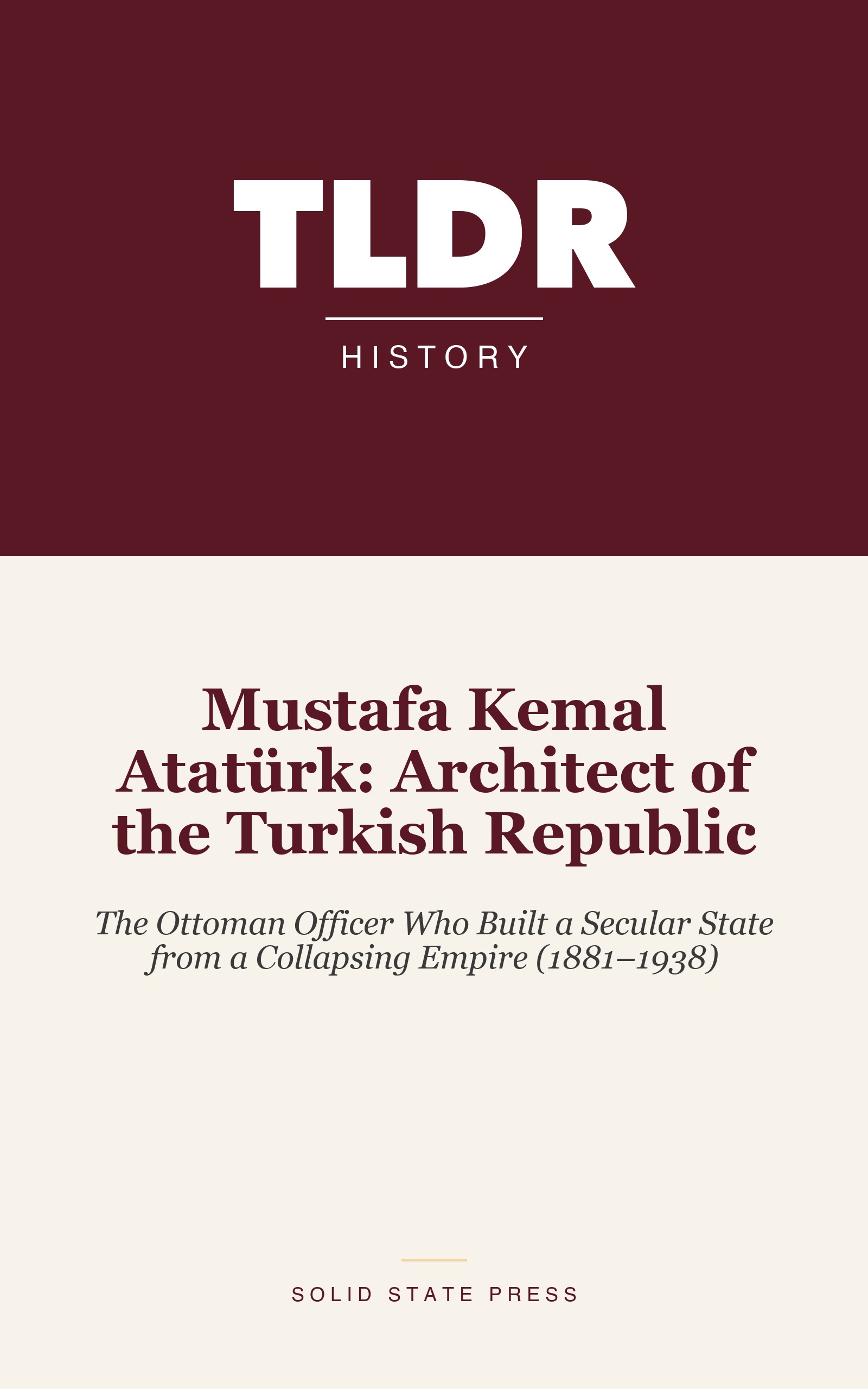 Mustafa Kemal Atatürk: Architect of the Turkish Republic cover