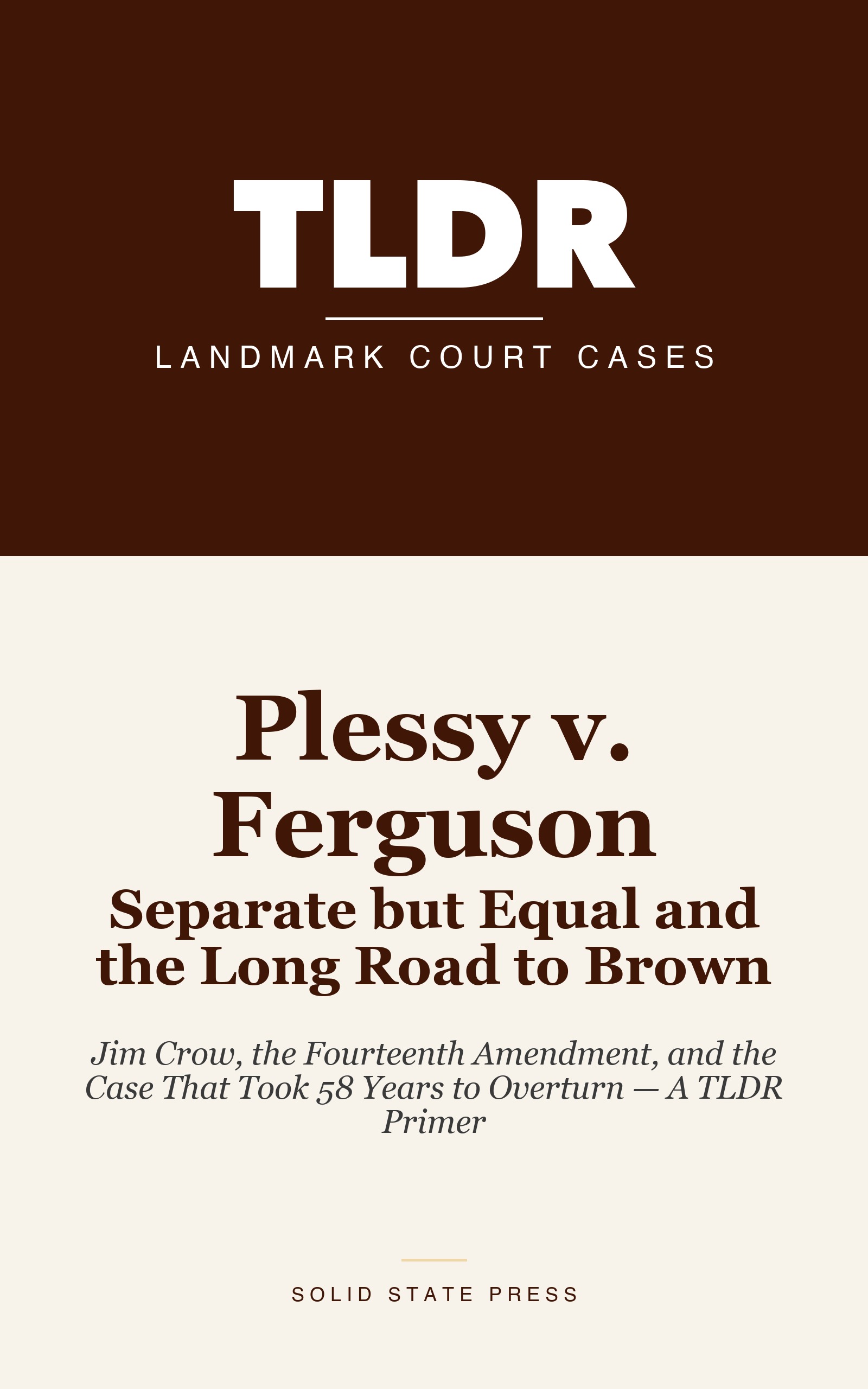 Plessy v. Ferguson: Separate but Equal and the Long Road to Brown cover