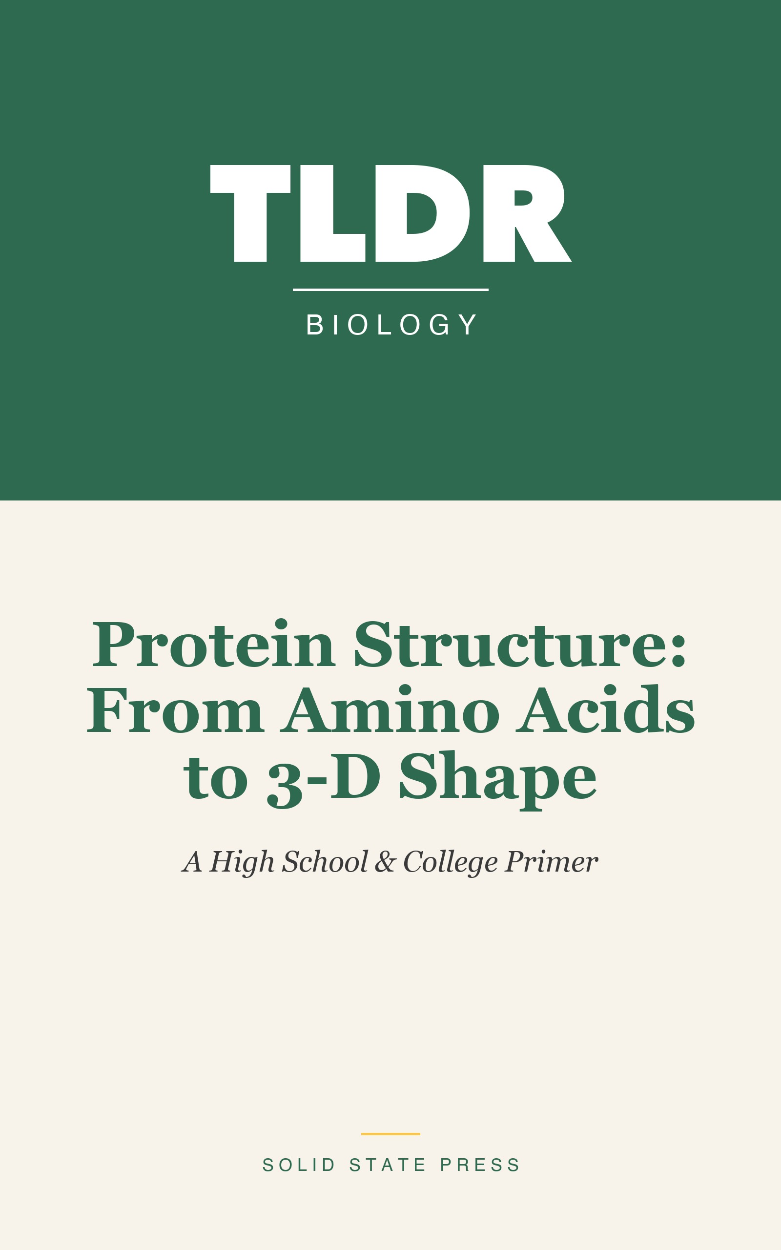 Protein Structure: From Amino Acids to 3-D Shape cover