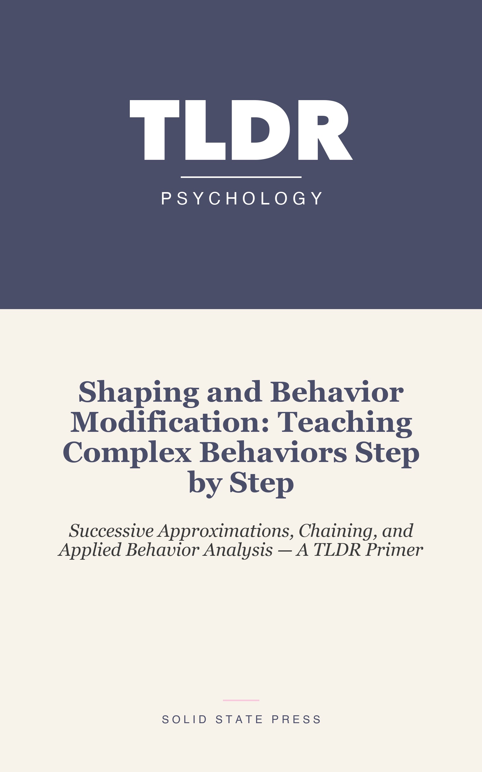 Shaping and Behavior Modification: Teaching Complex Behaviors Step by Step cover
