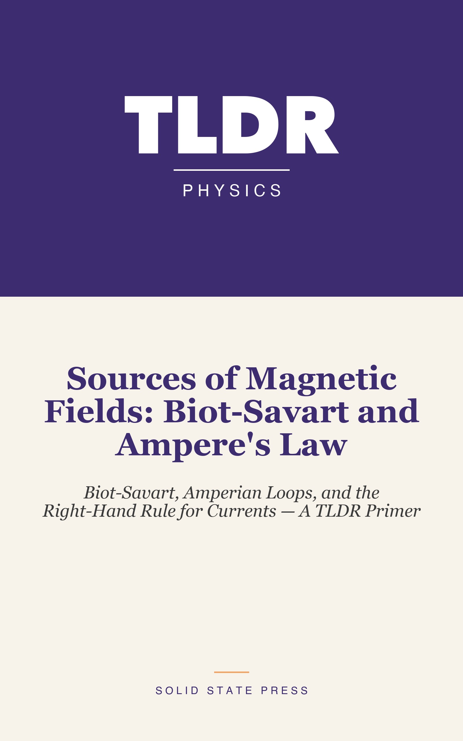 Sources of Magnetic Fields: Biot-Savart and Ampere's Law cover
