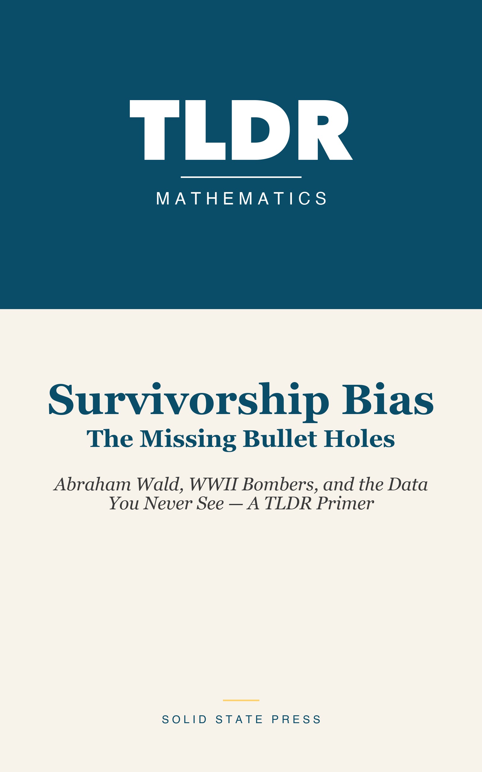 Survivorship Bias: The Missing Bullet Holes cover