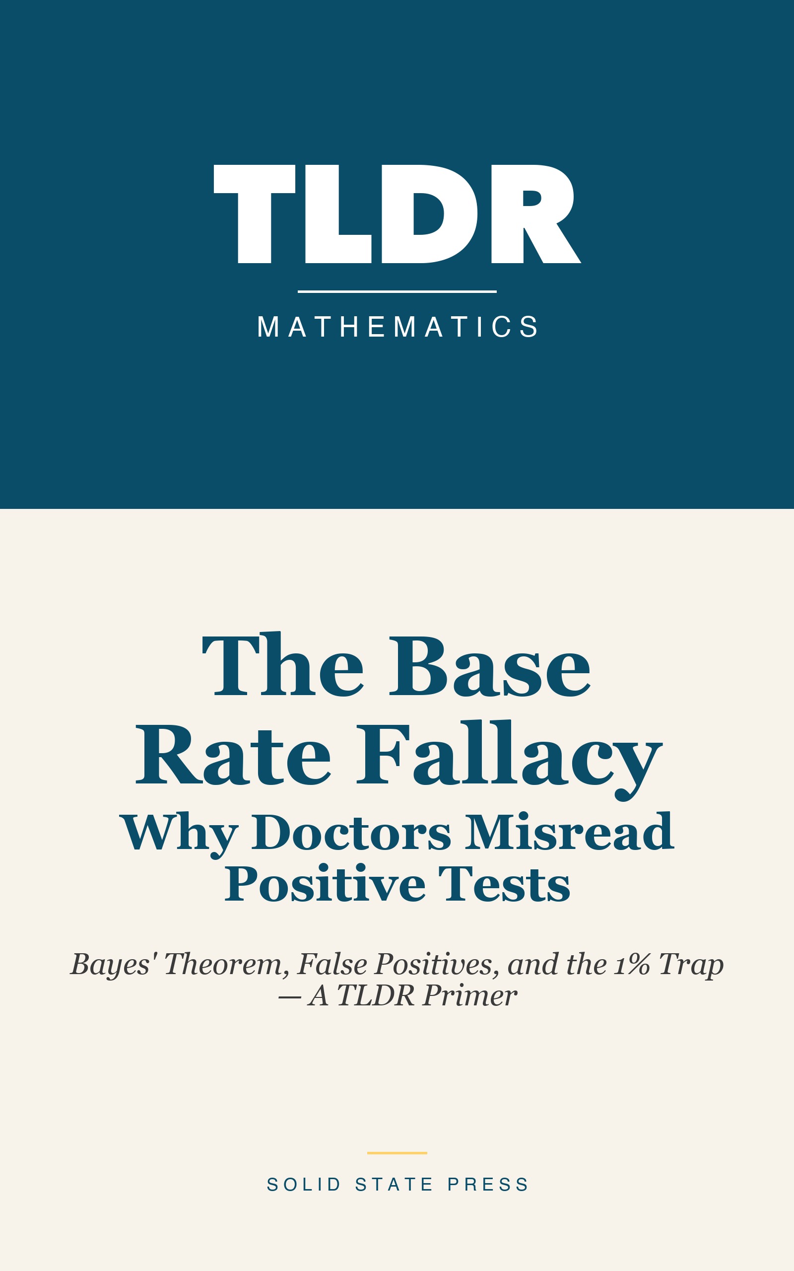 The Base Rate Fallacy: Why Doctors Misread Positive Tests cover