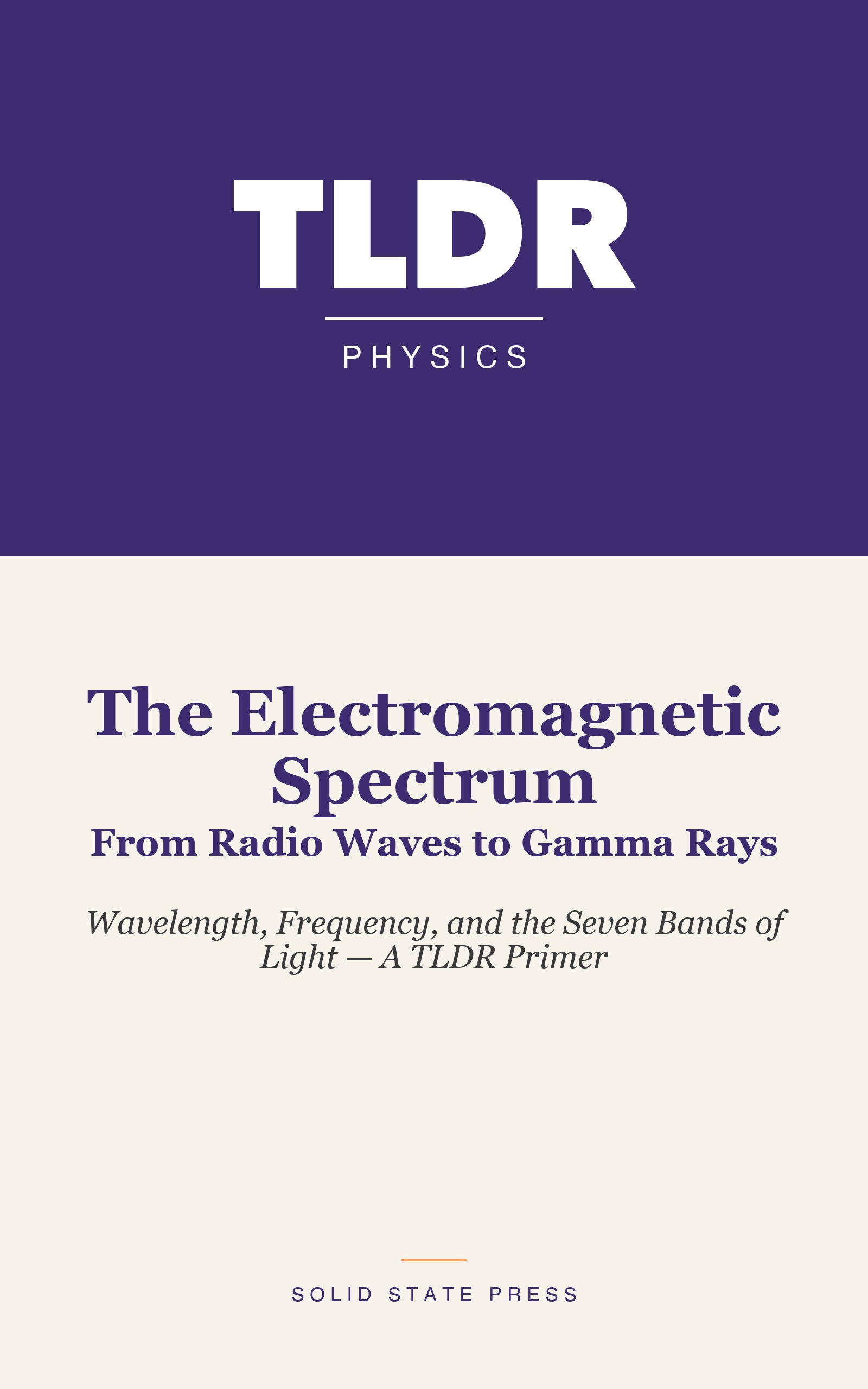 The Electromagnetic Spectrum: From Radio Waves to Gamma Rays cover