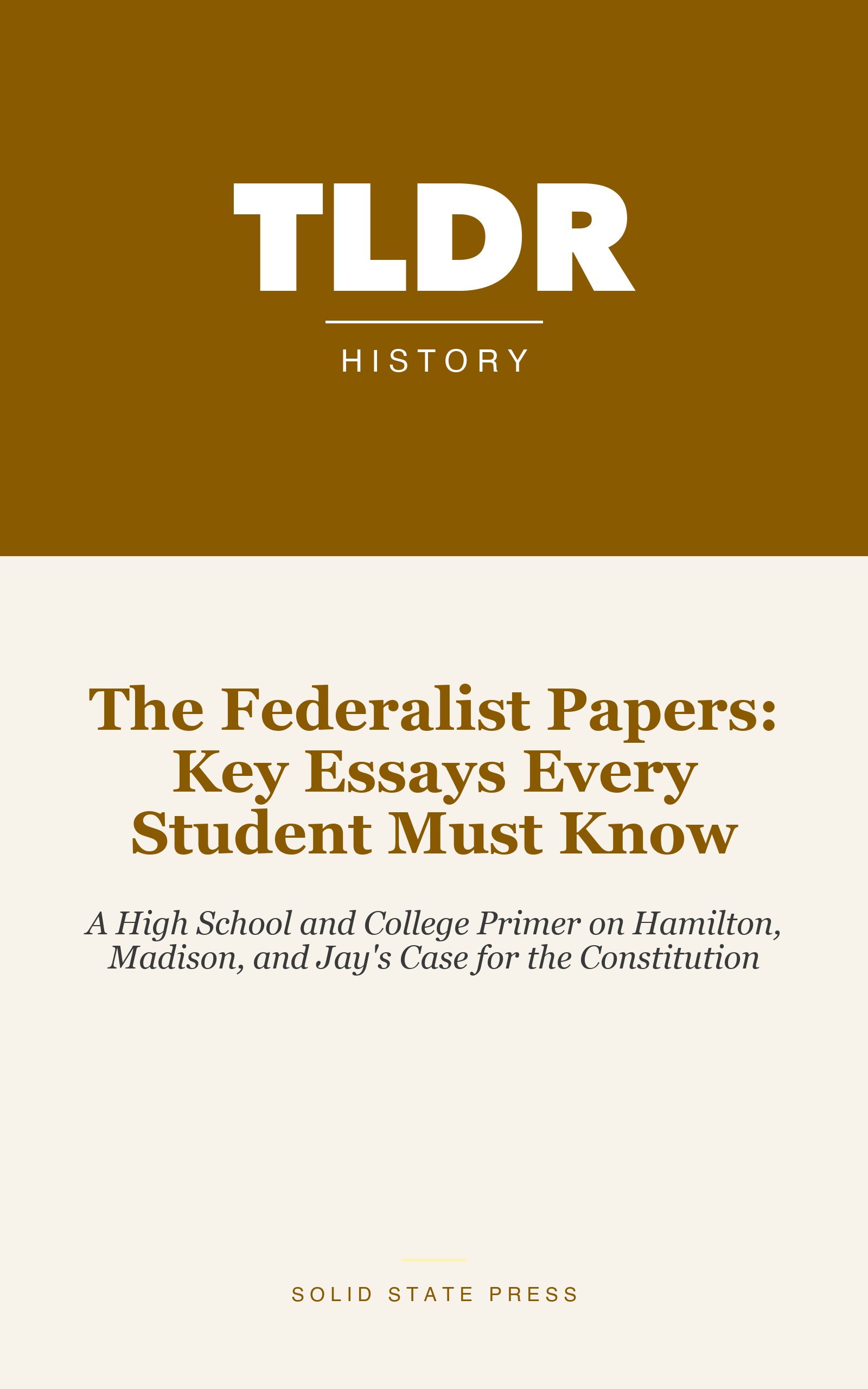 The Federalist Papers: Key Essays Every Student Must Know cover