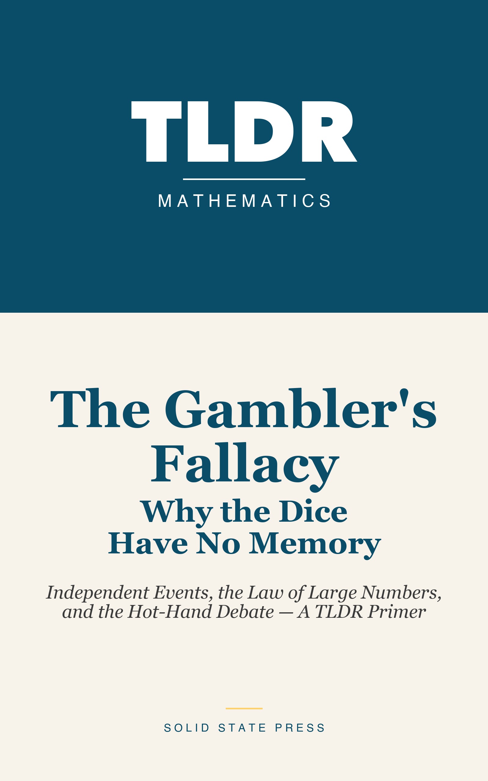 The Gambler's Fallacy: Why the Dice Have No Memory cover