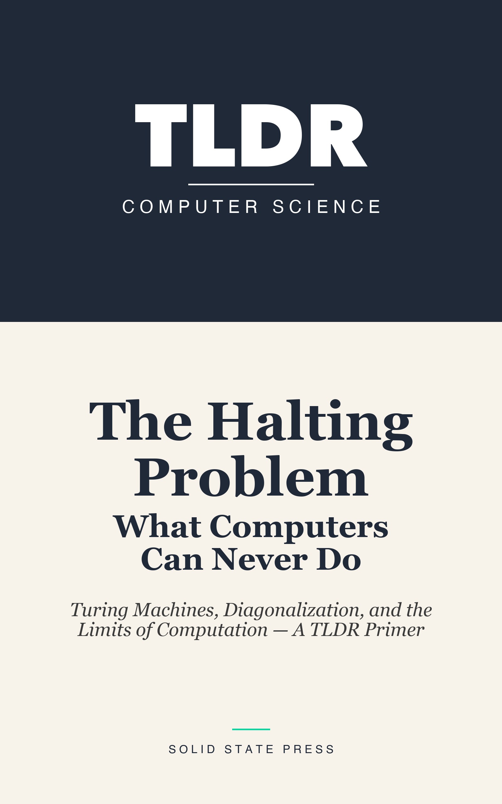The Halting Problem: What Computers Can Never Do cover