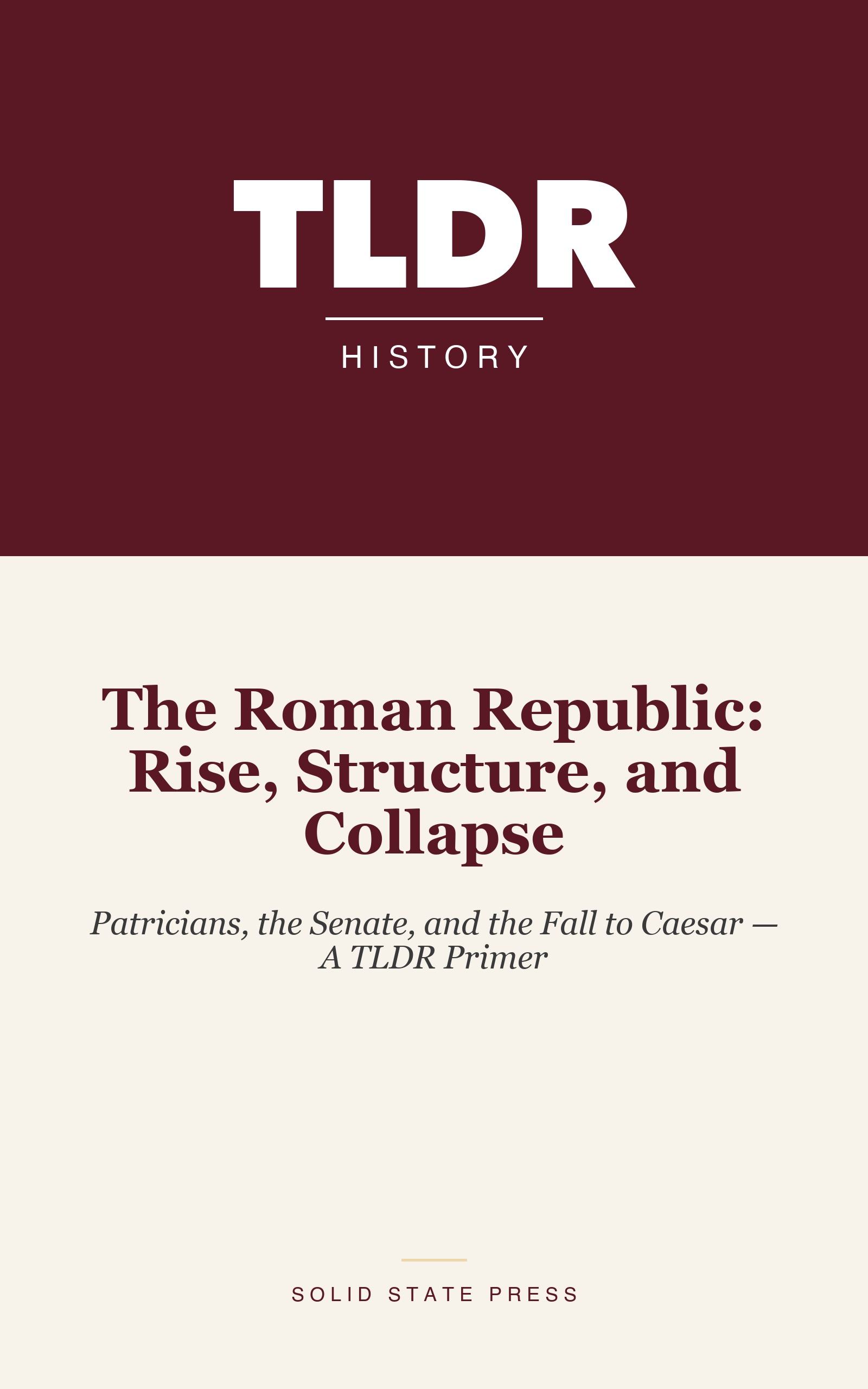 The Roman Republic: Rise, Structure, and Collapse cover