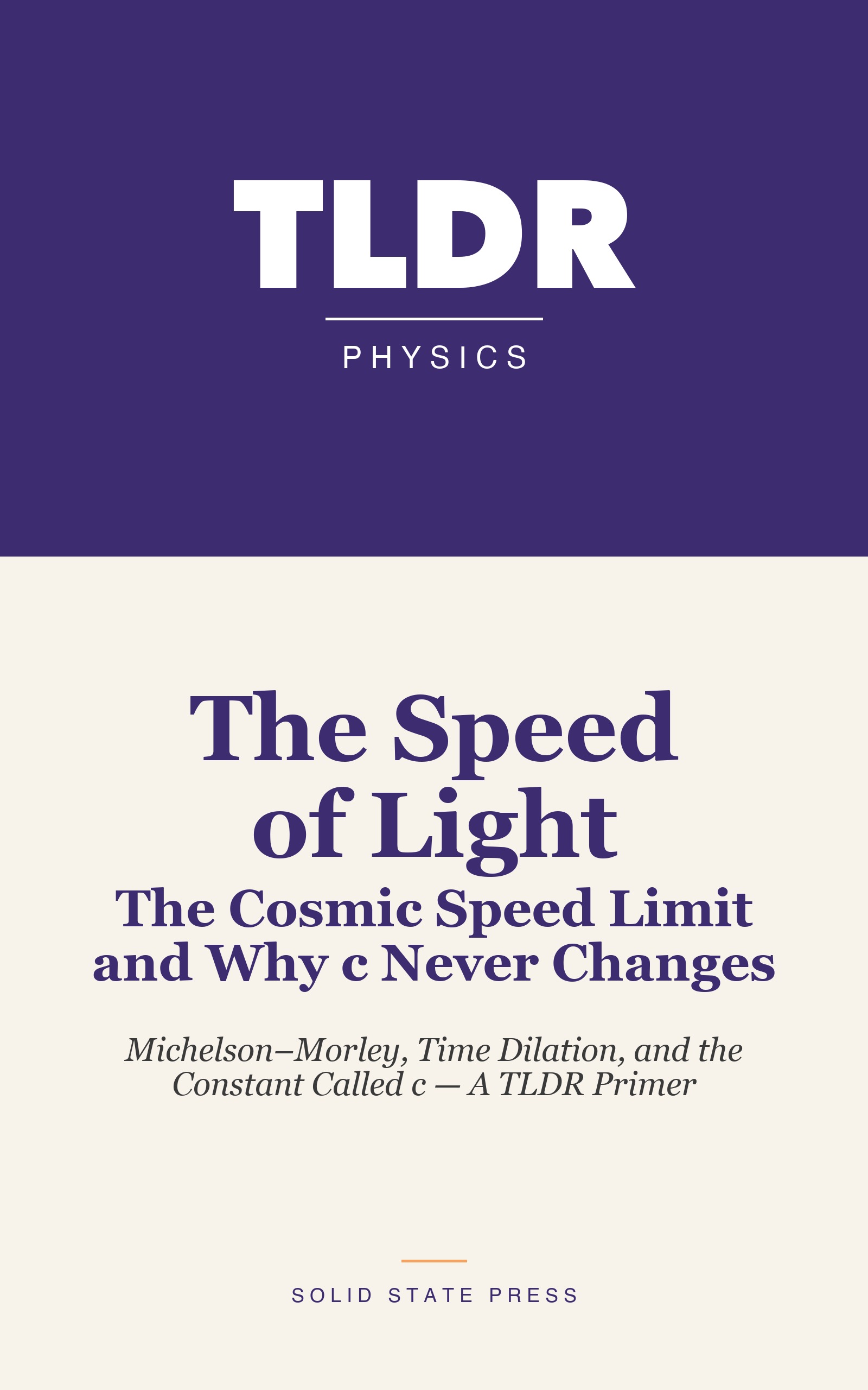 The Speed of Light: The Cosmic Speed Limit and Why c Never Changes cover