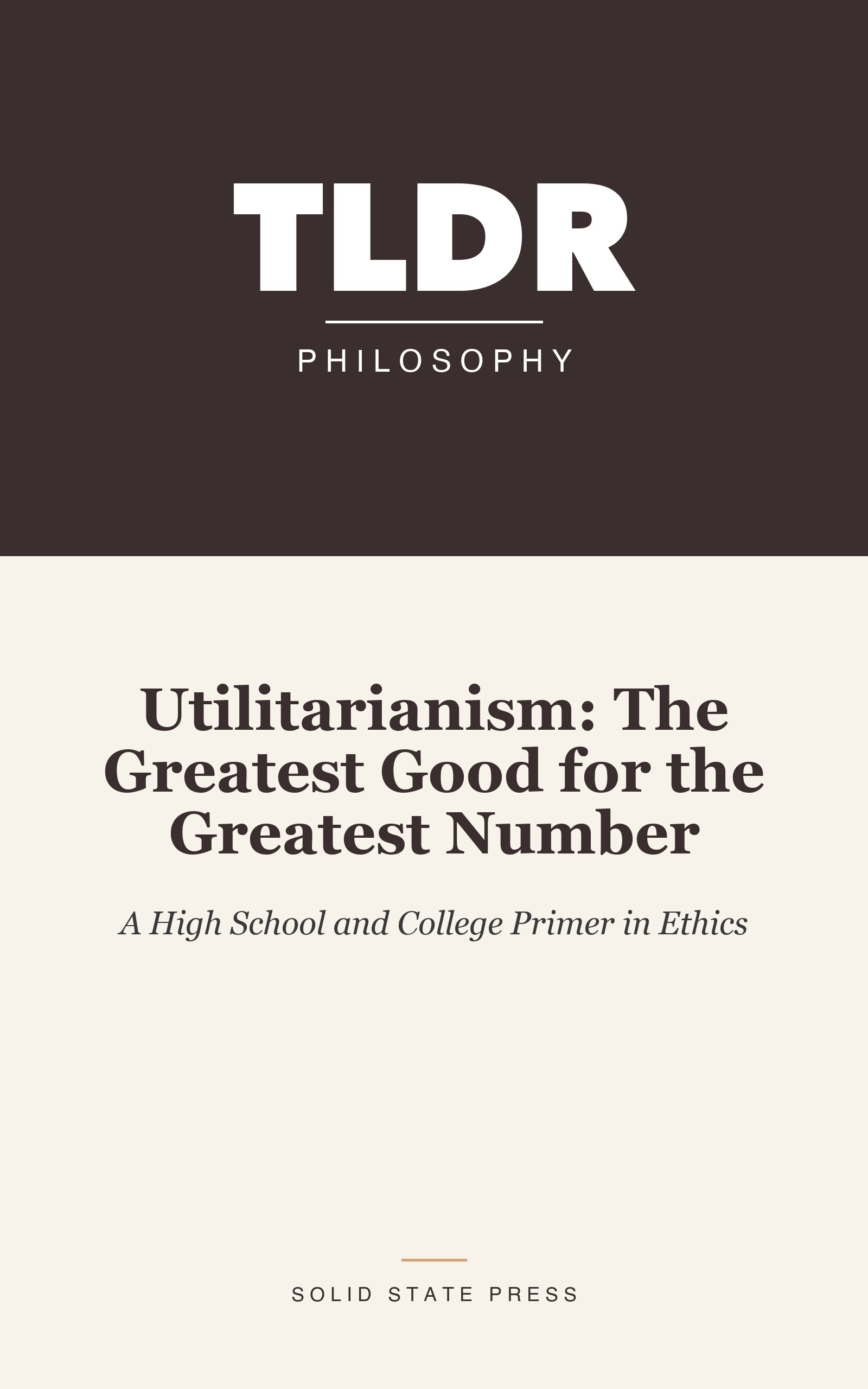 Utilitarianism: The Greatest Good for the Greatest Number cover