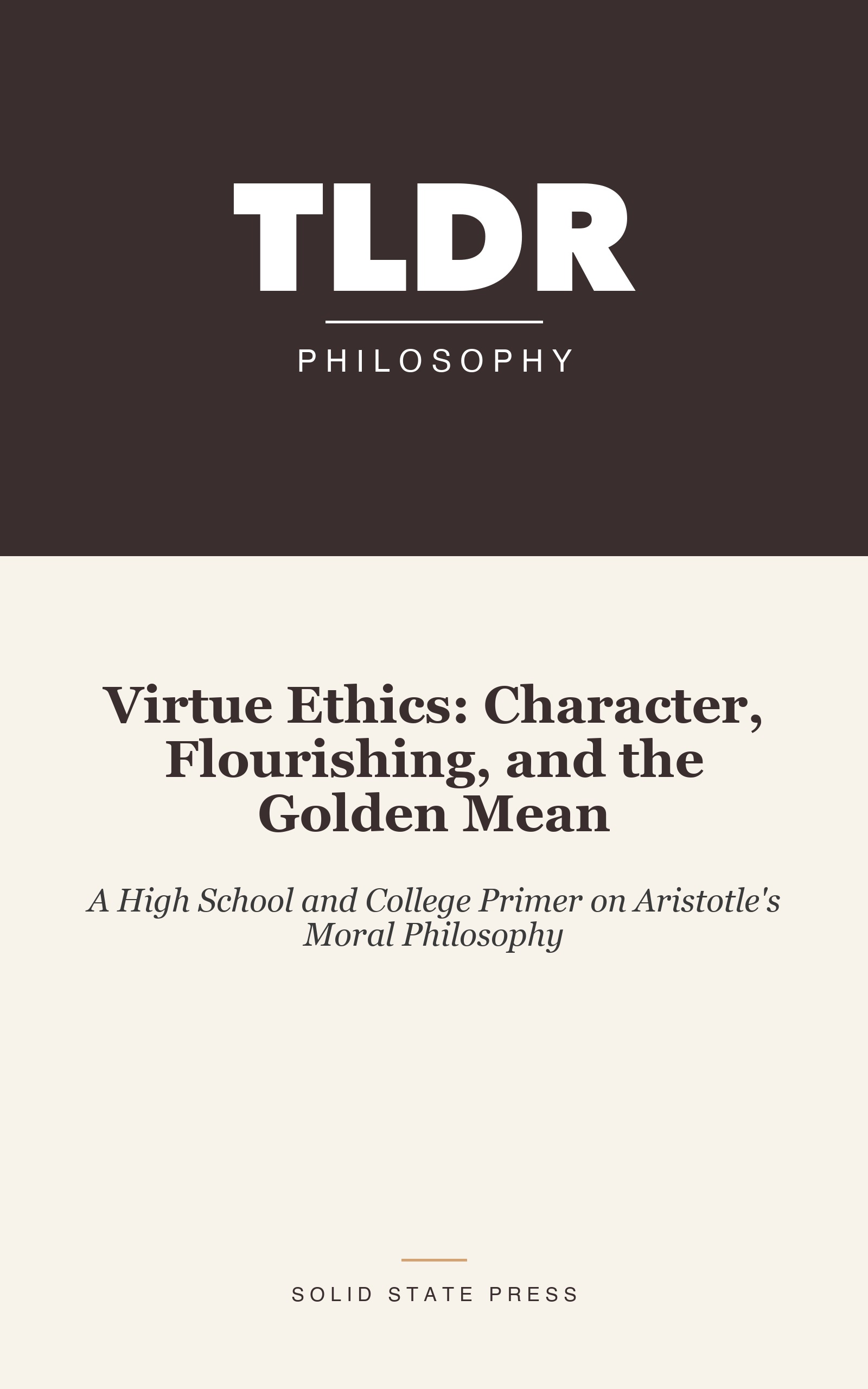 Virtue Ethics: Character, Flourishing, and the Golden Mean cover