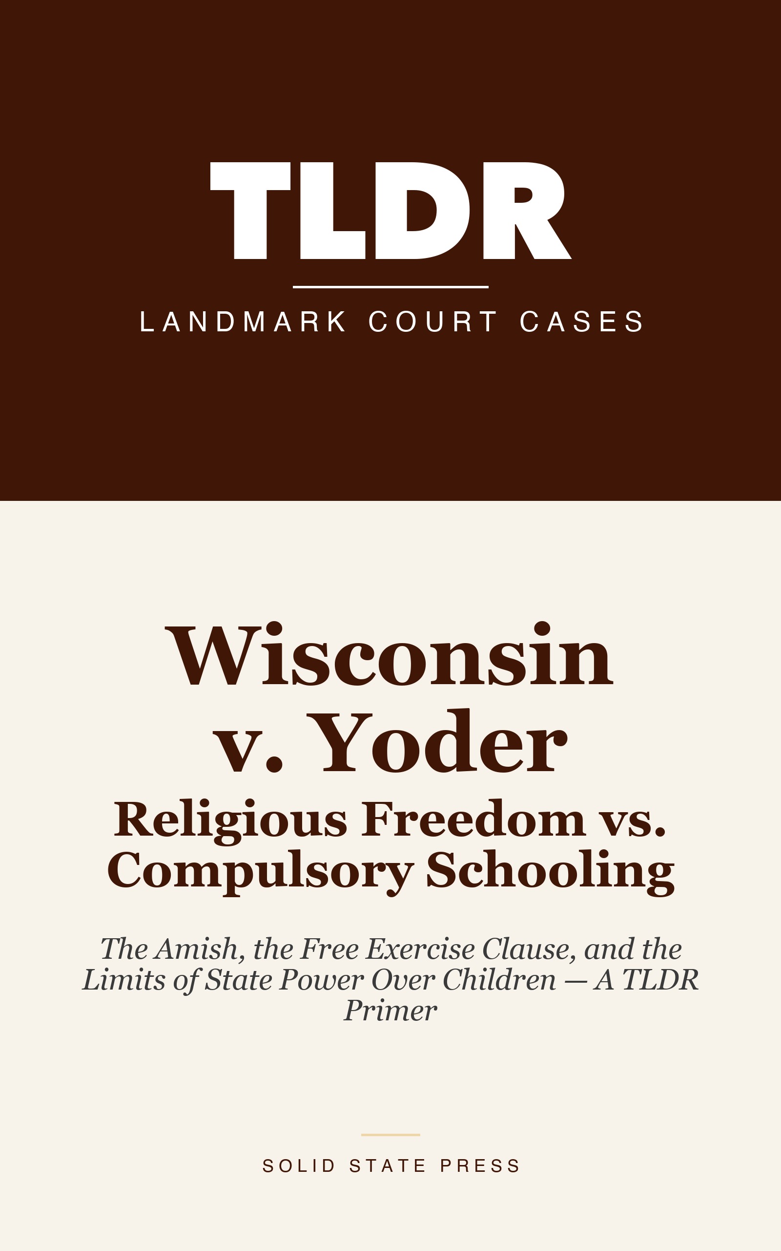 Wisconsin v. Yoder: Religious Freedom vs. Compulsory Schooling cover