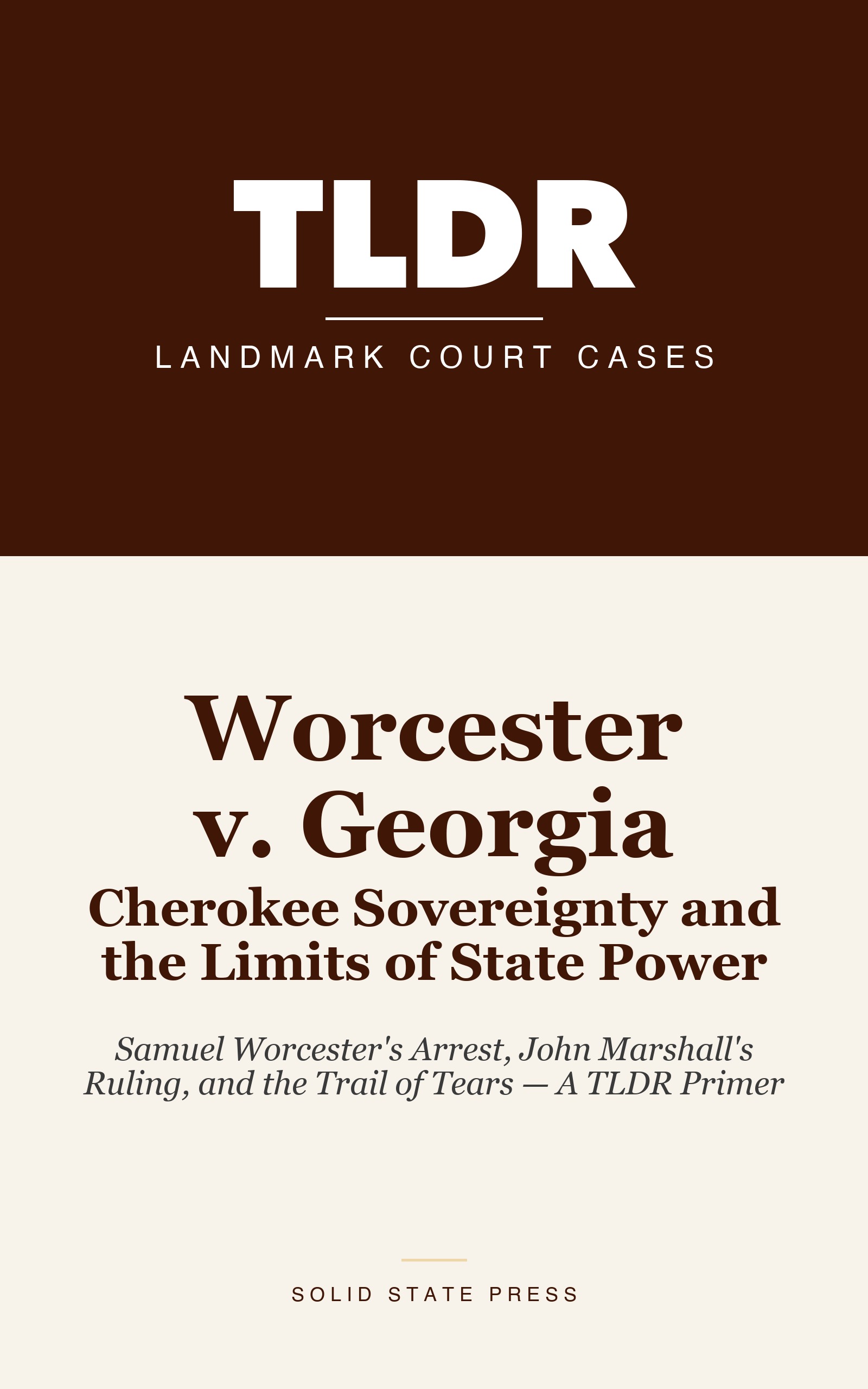 Worcester v. Georgia: Cherokee Sovereignty and the Limits of State Power cover